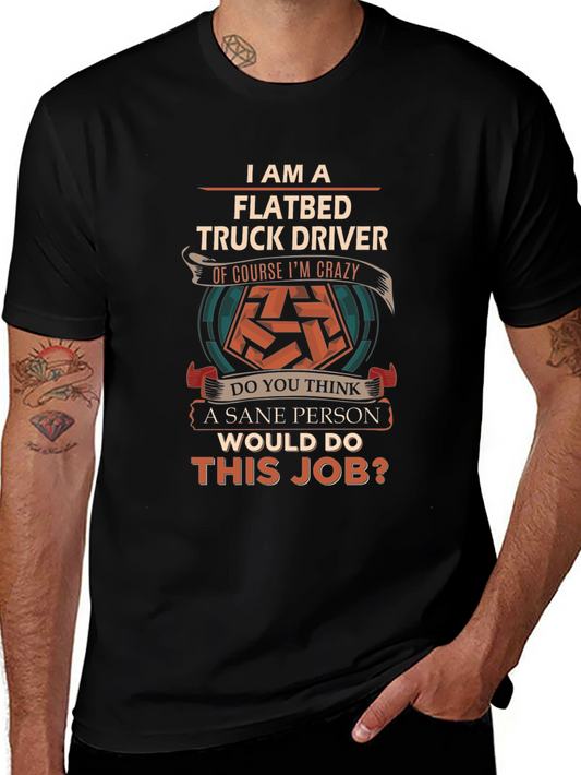 Flatbed Truck Driver Crazy Job T-Shirt