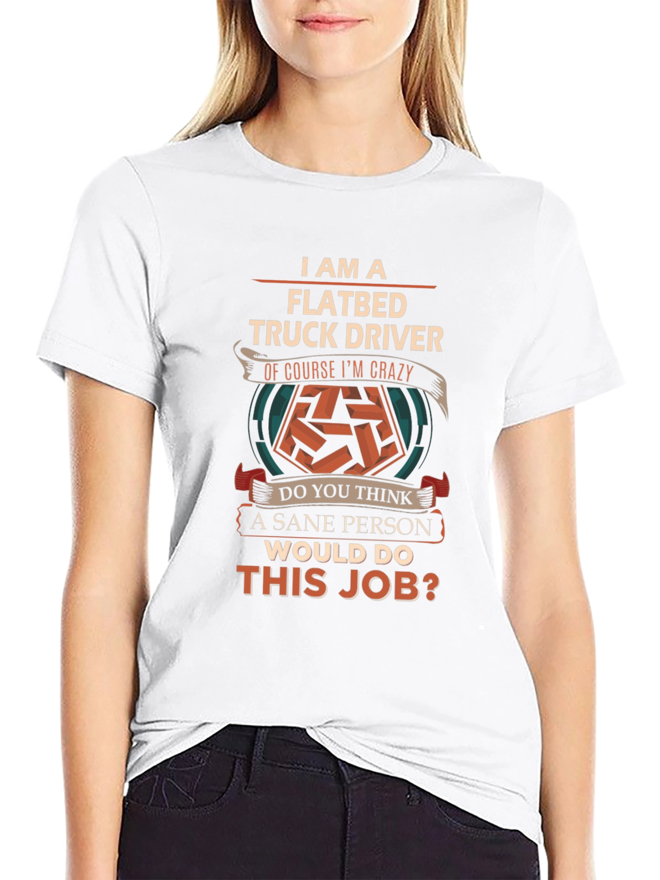 Flatbed Truck Driver Crazy Job T-Shirt
