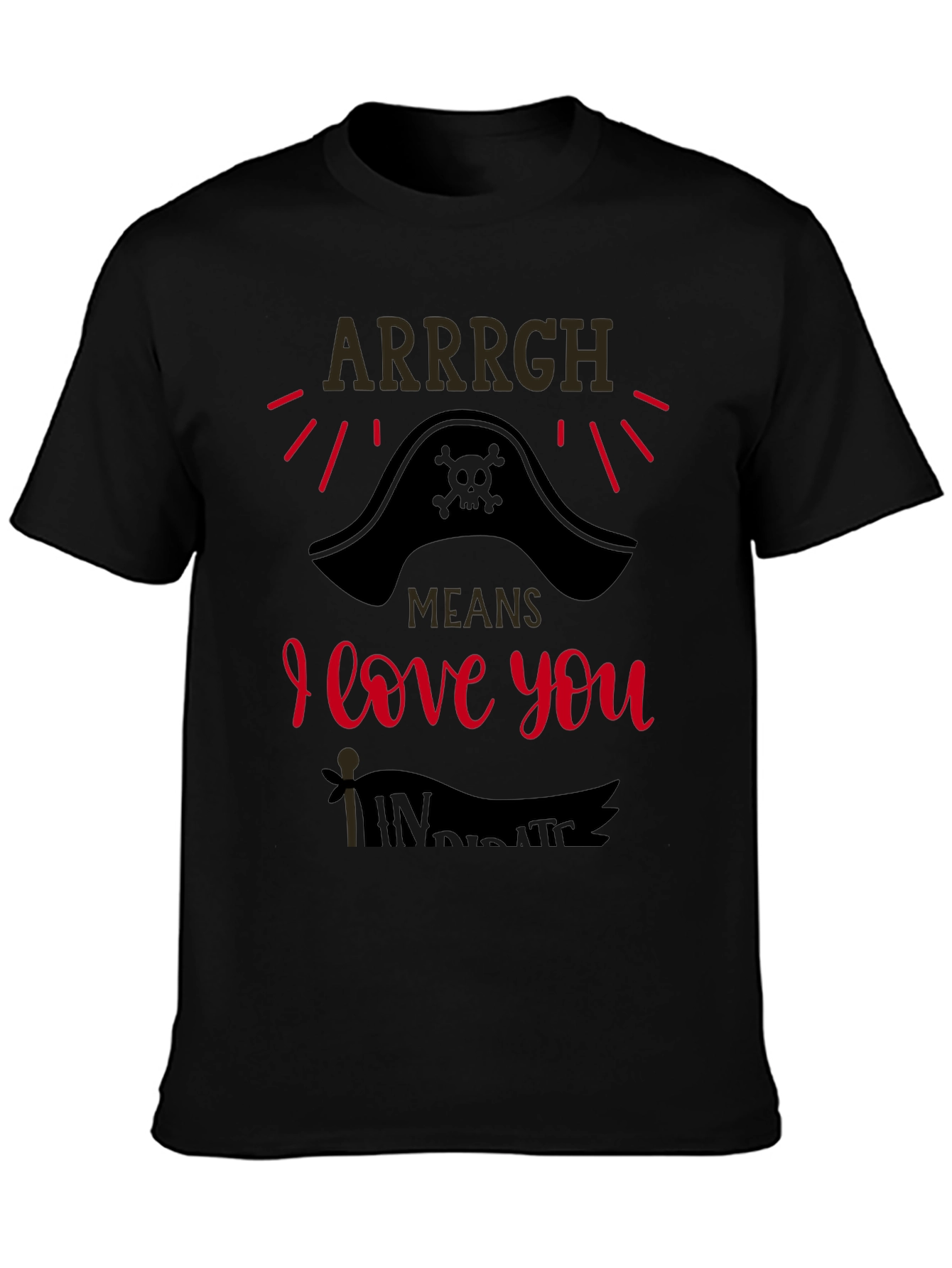 Arrrgh Means I Love You Pirate T-Shirt