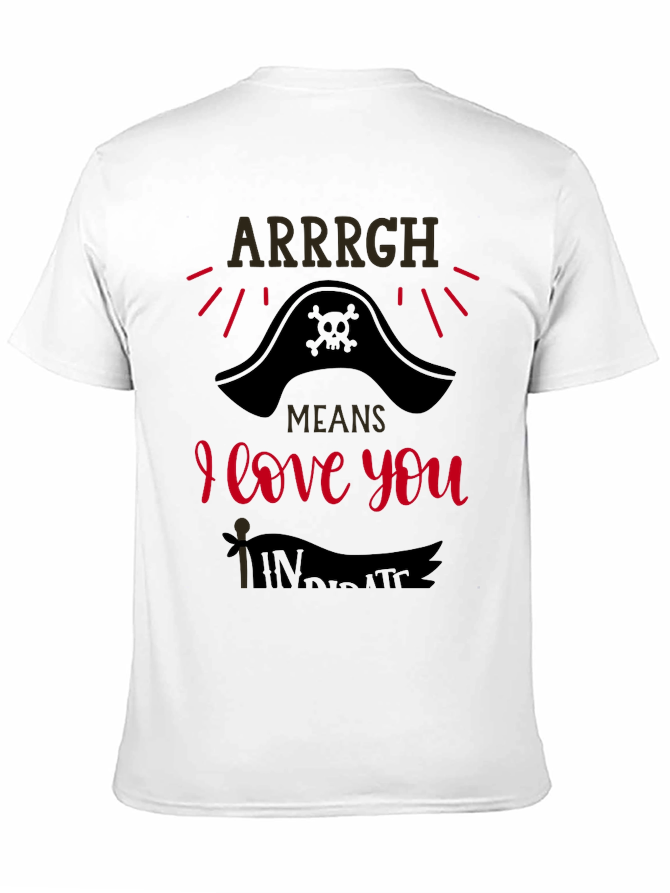 Arrrgh Means I Love You Pirate T-Shirt