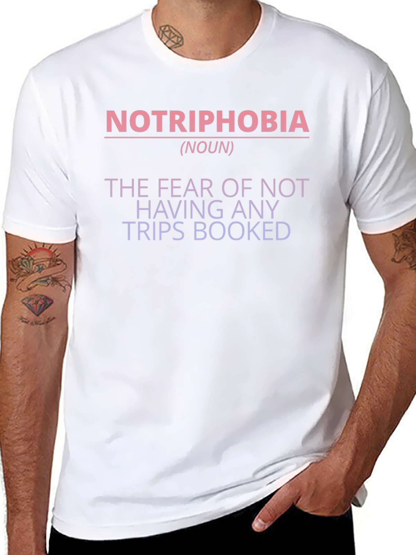Notriphobia T-Shirt - The Fear of No Trips Booked