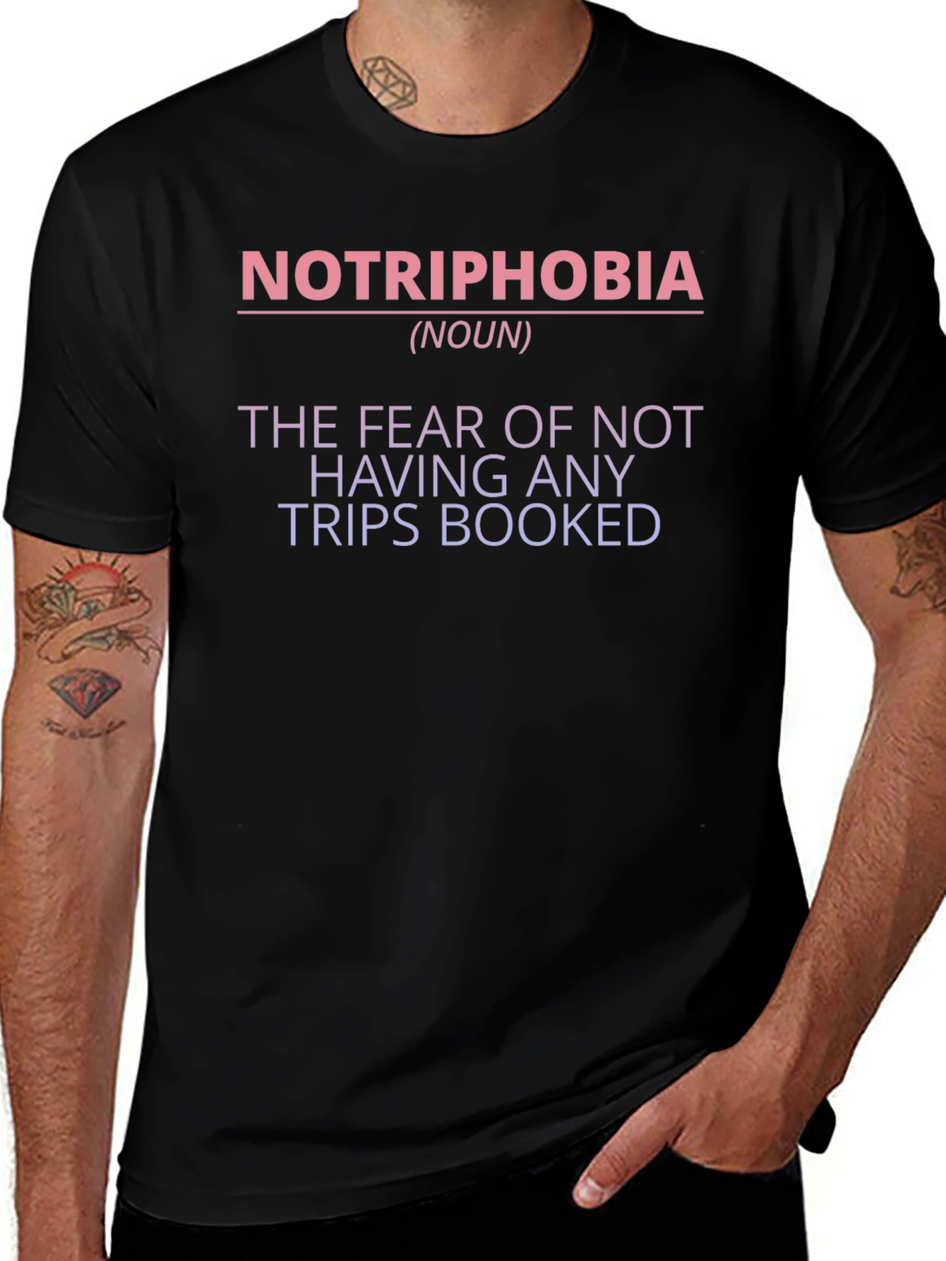 Notriphobia T-Shirt - The Fear of No Trips Booked