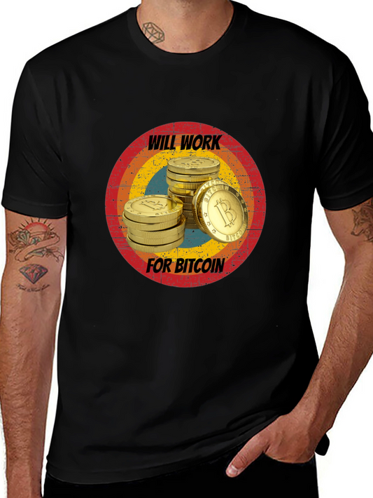 Will Work for Bitcoin T-Shirt - Crypto Currency Tee