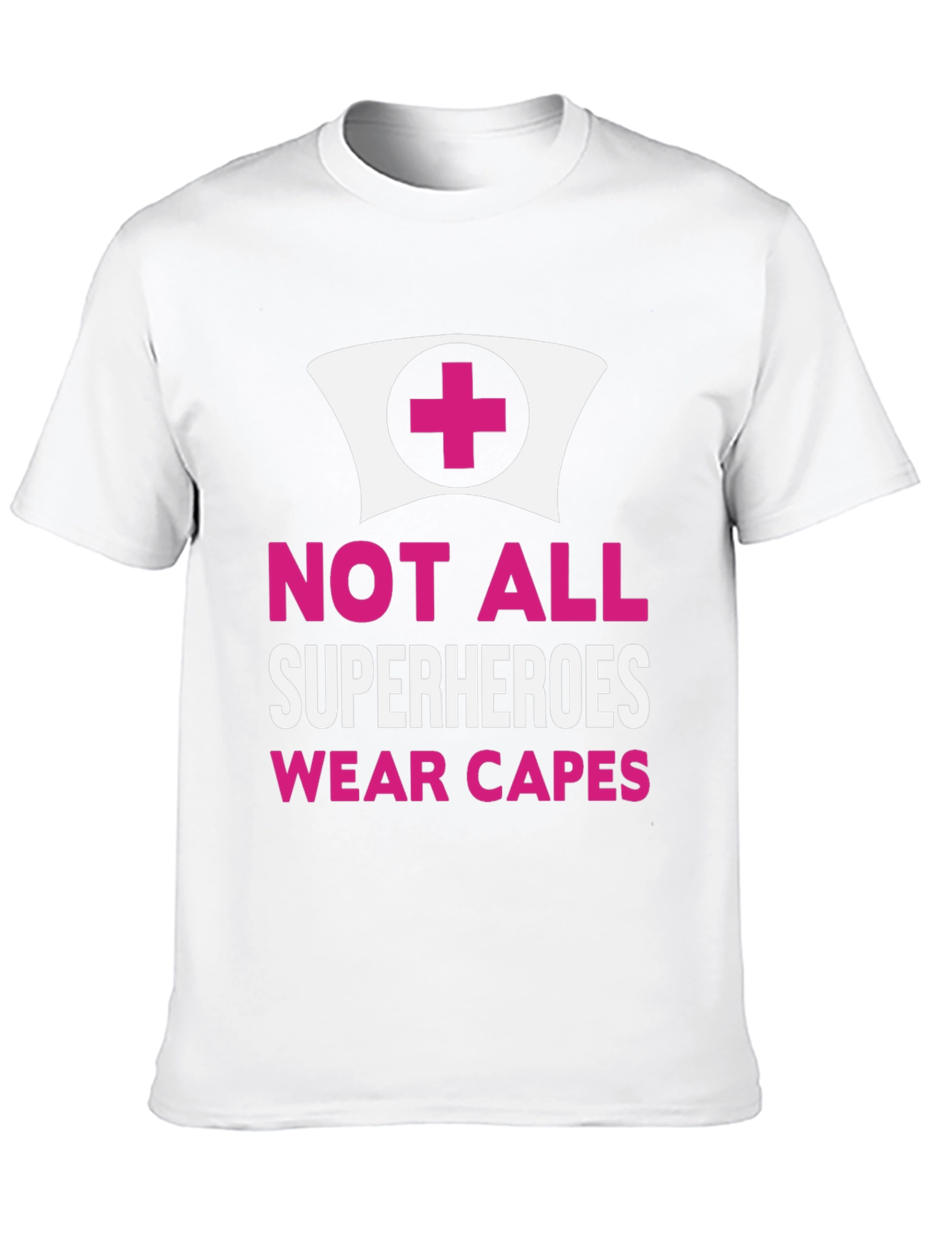 Not All Superheroes Nurse T-Shirt