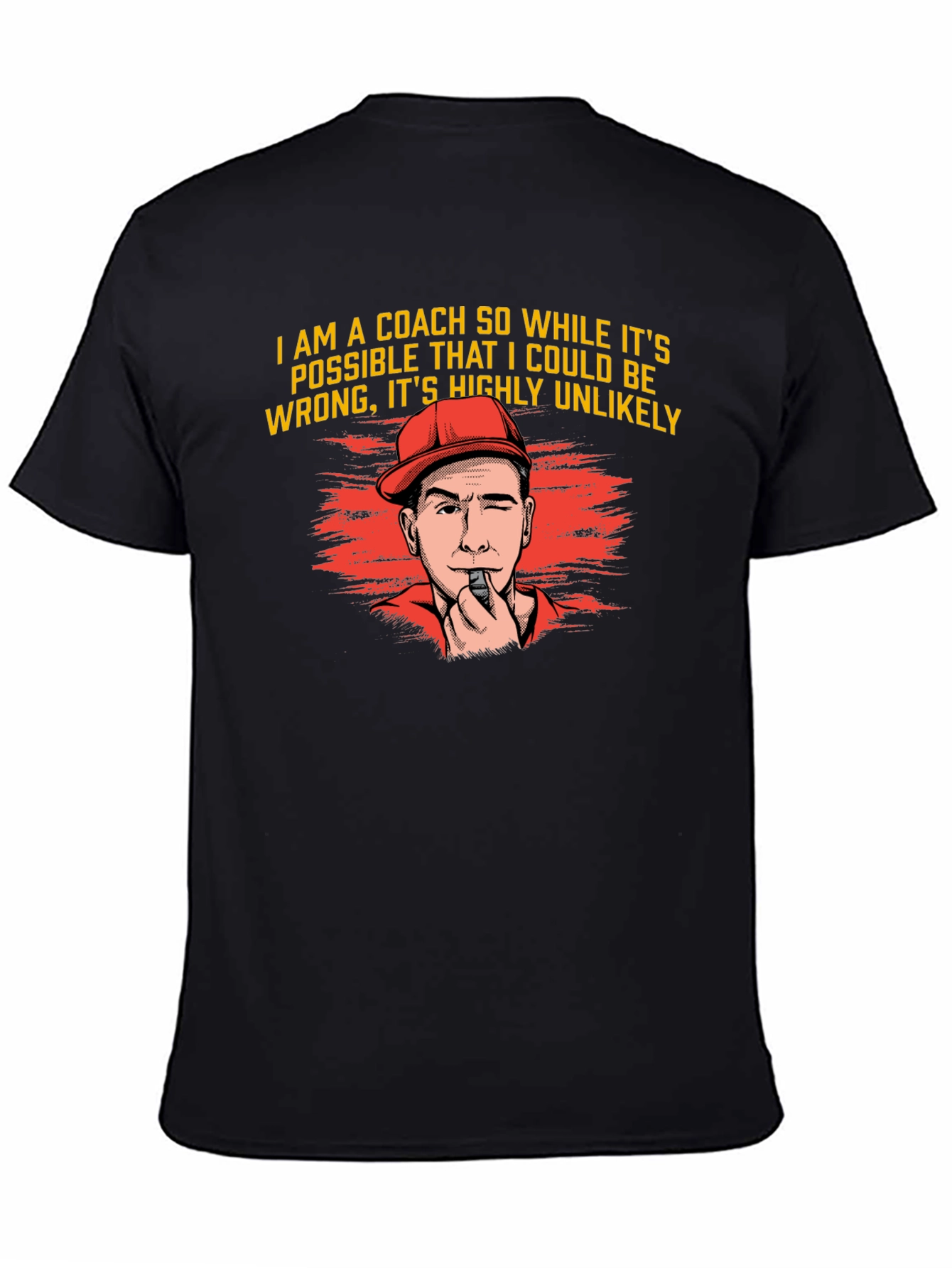 Coach T-Shirt - Highly Unlikely Funny Gift