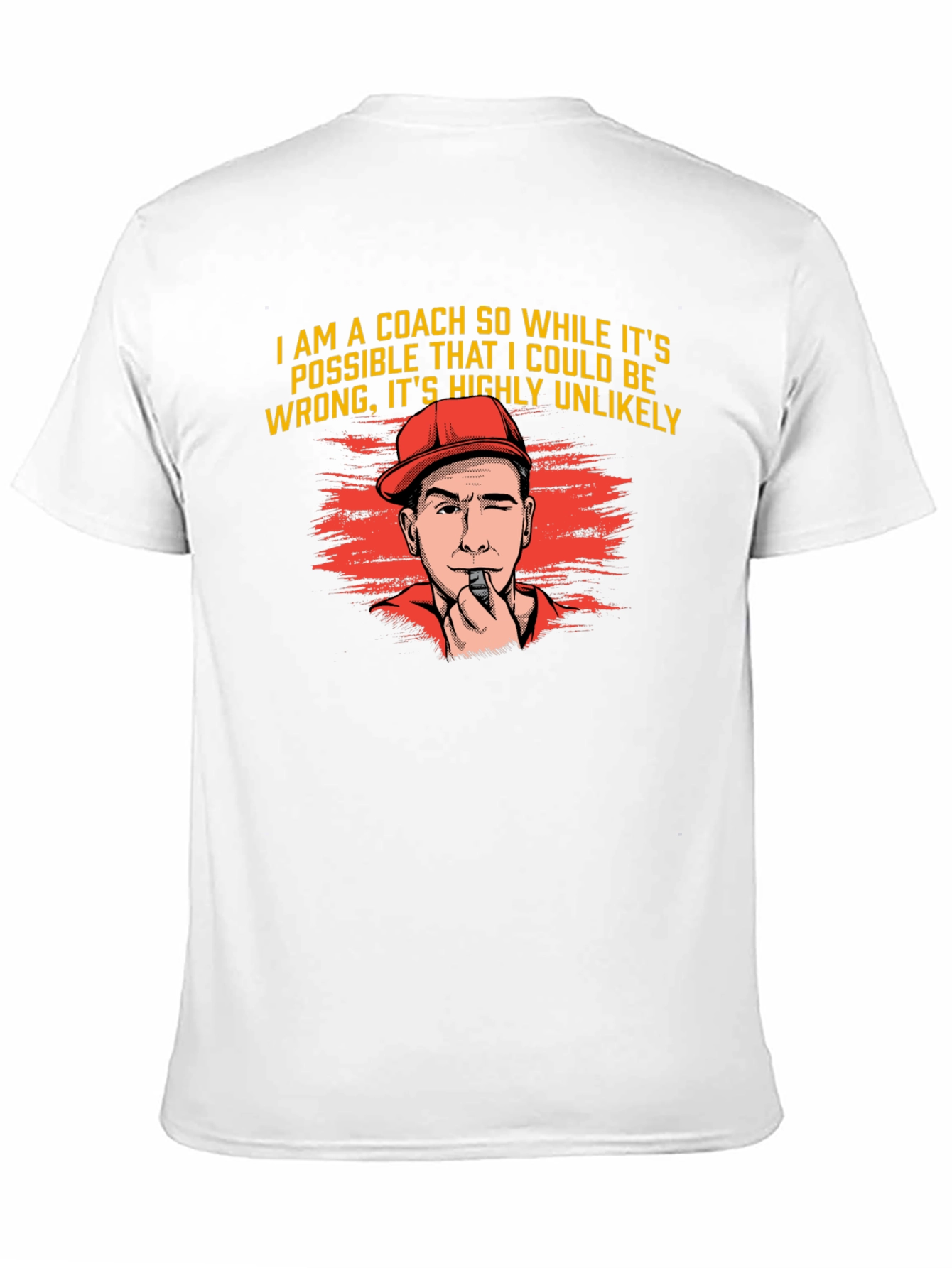 Coach T-Shirt - Highly Unlikely Funny Gift