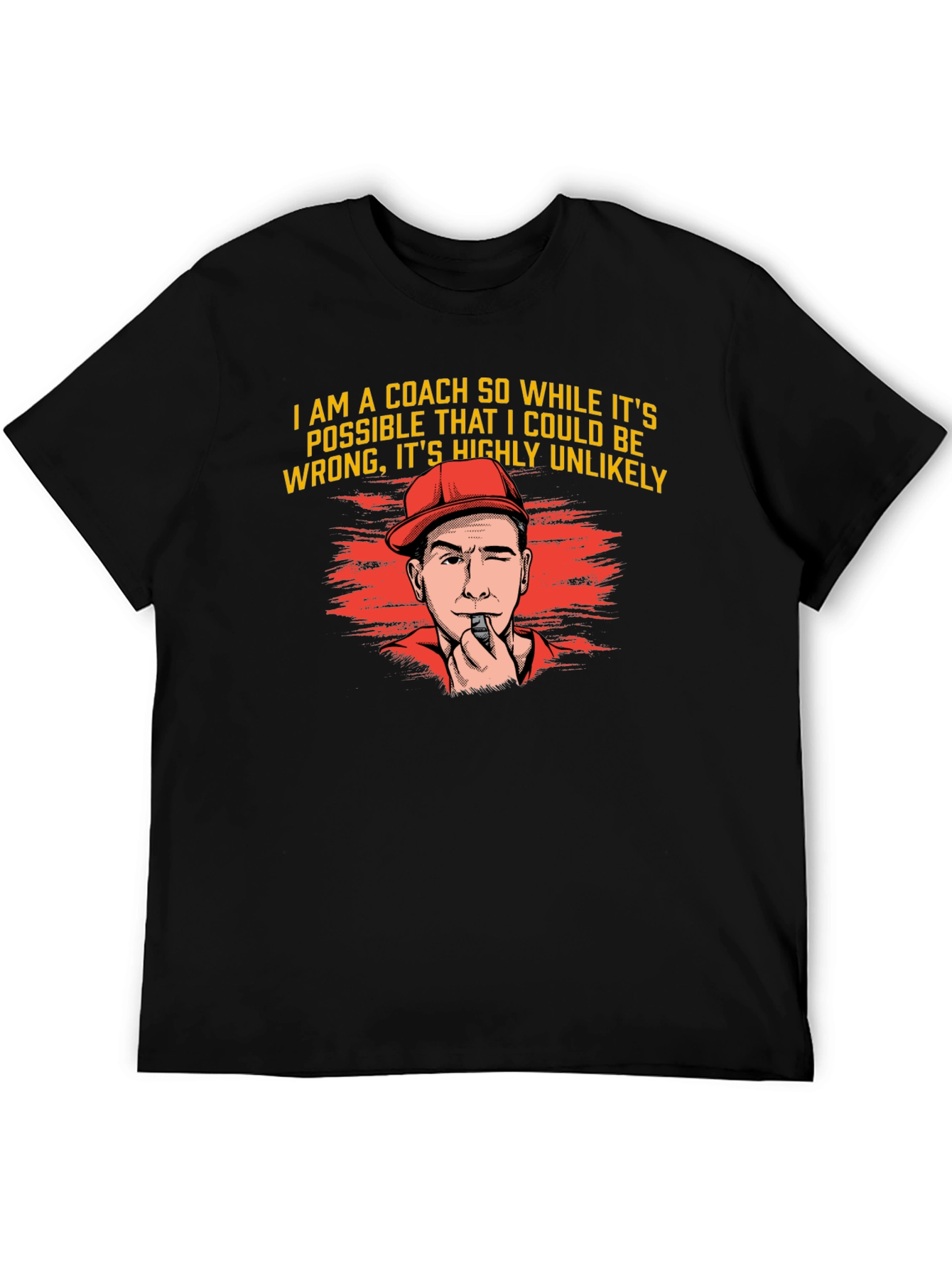 Coach T-Shirt - Highly Unlikely Funny Gift