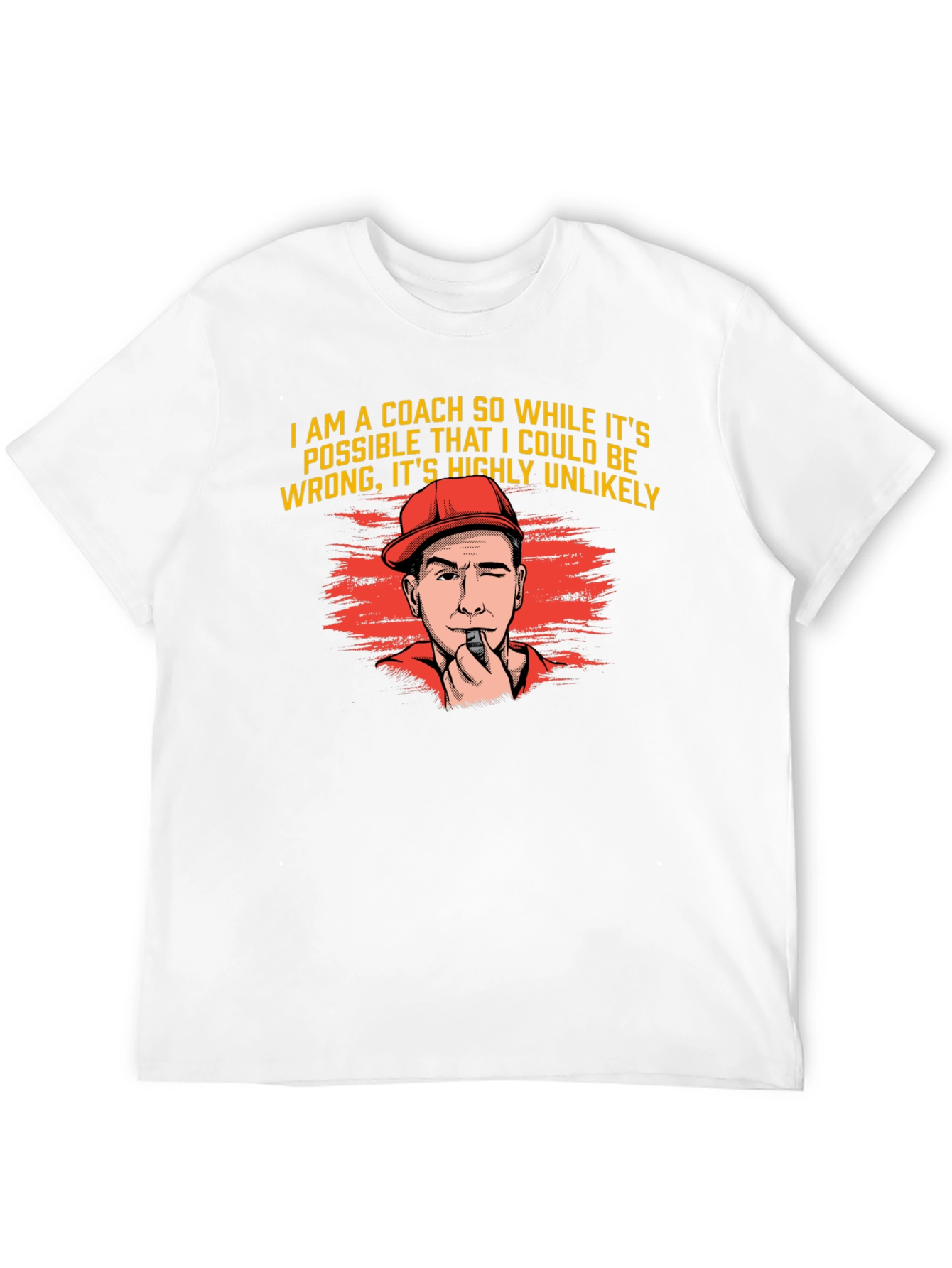 Coach T-Shirt - Highly Unlikely Funny Gift
