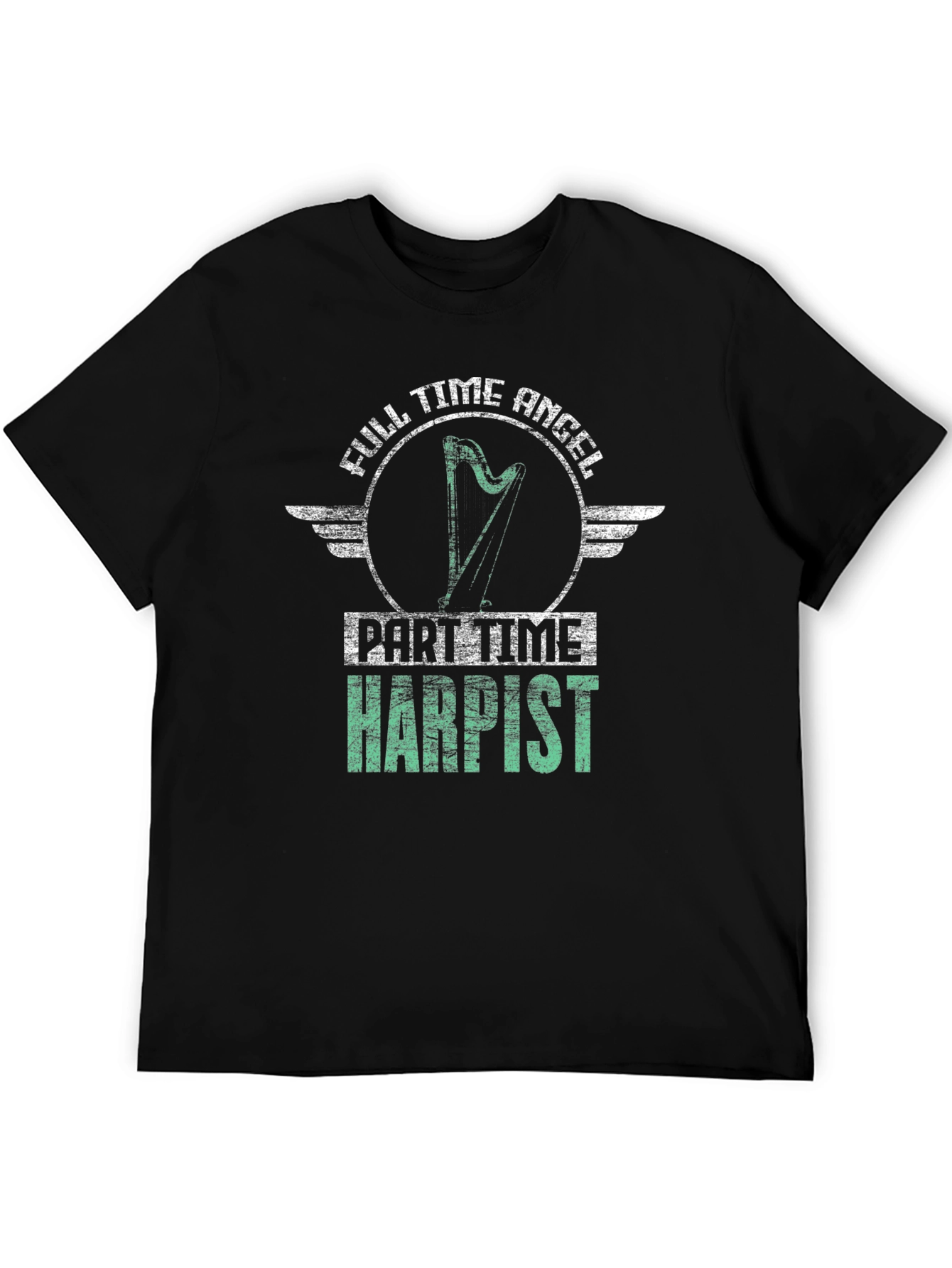Full Time Angel Part Time Harpist Black T-Shirt