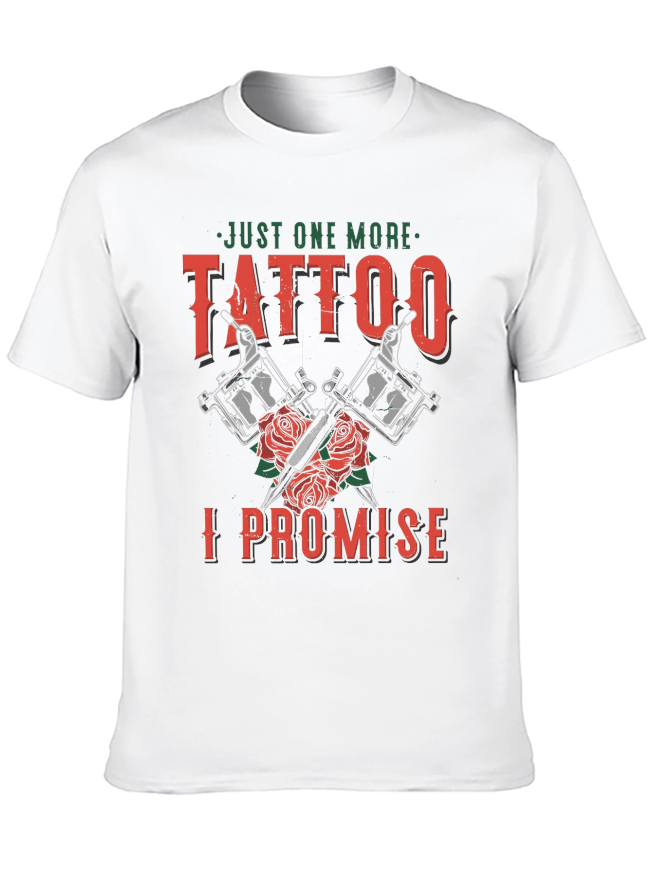 Just One More Tattoo T-Shirt
