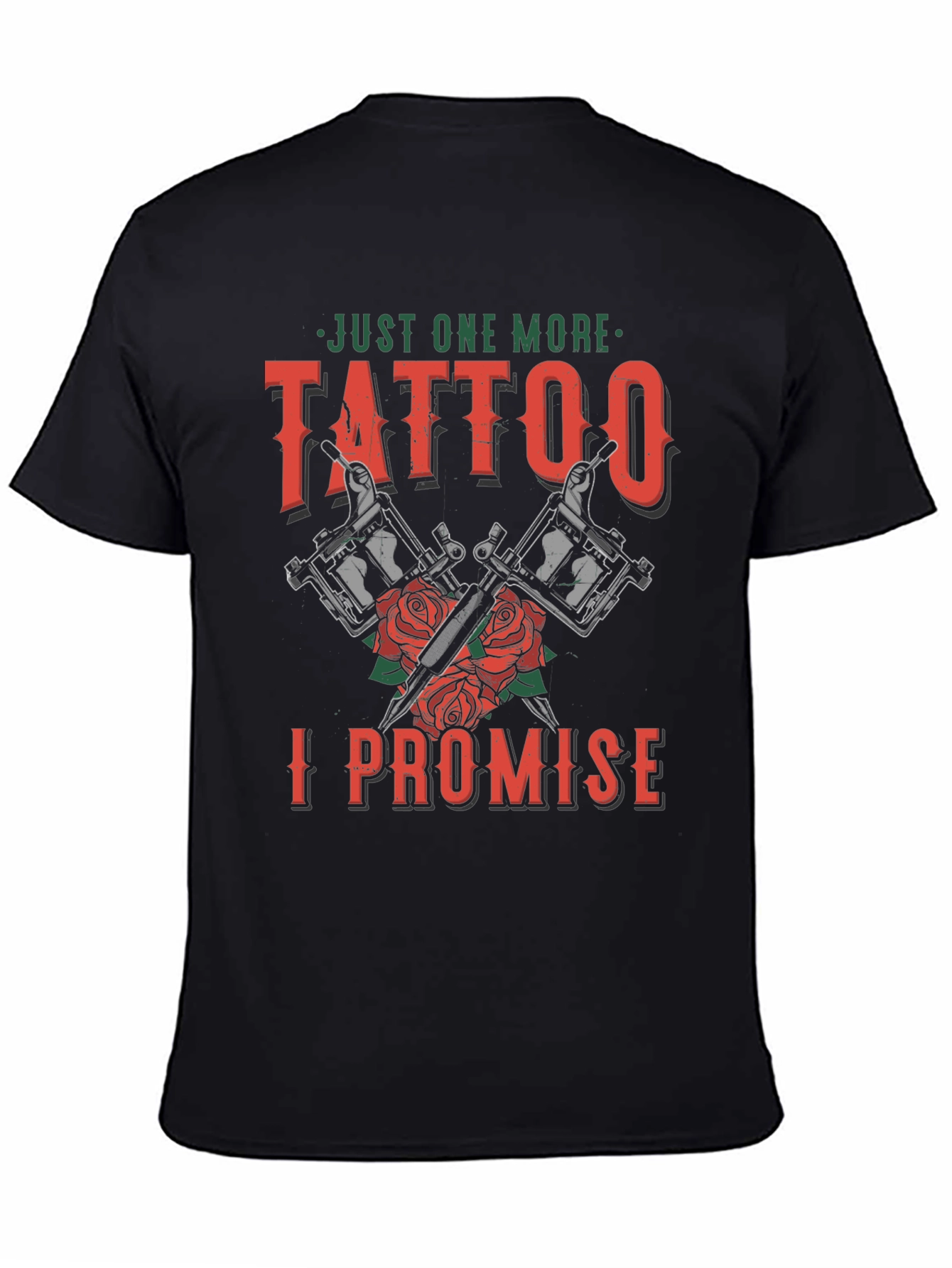Just One More Tattoo T-Shirt