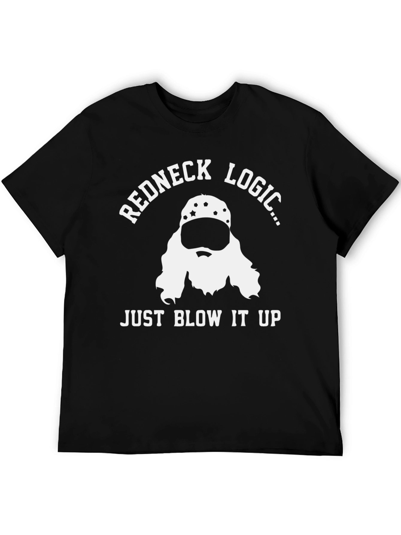 Redneck Logic T-Shirt: Just Blow It Up