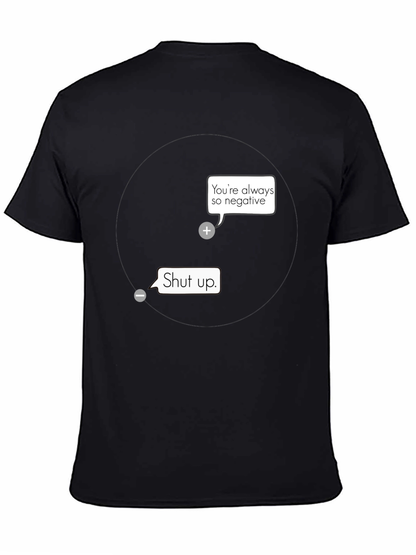 Funny Science Joke T-Shirt - Youre So Negative