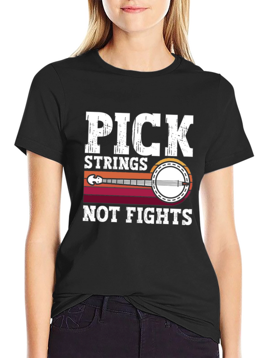 Pick Strings Not Fights Graphic Tee