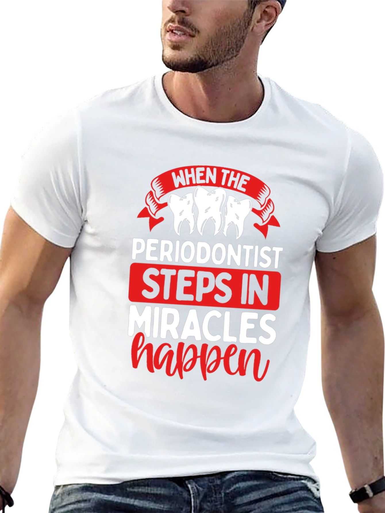 Periodontist Miracles Happen T-Shirt