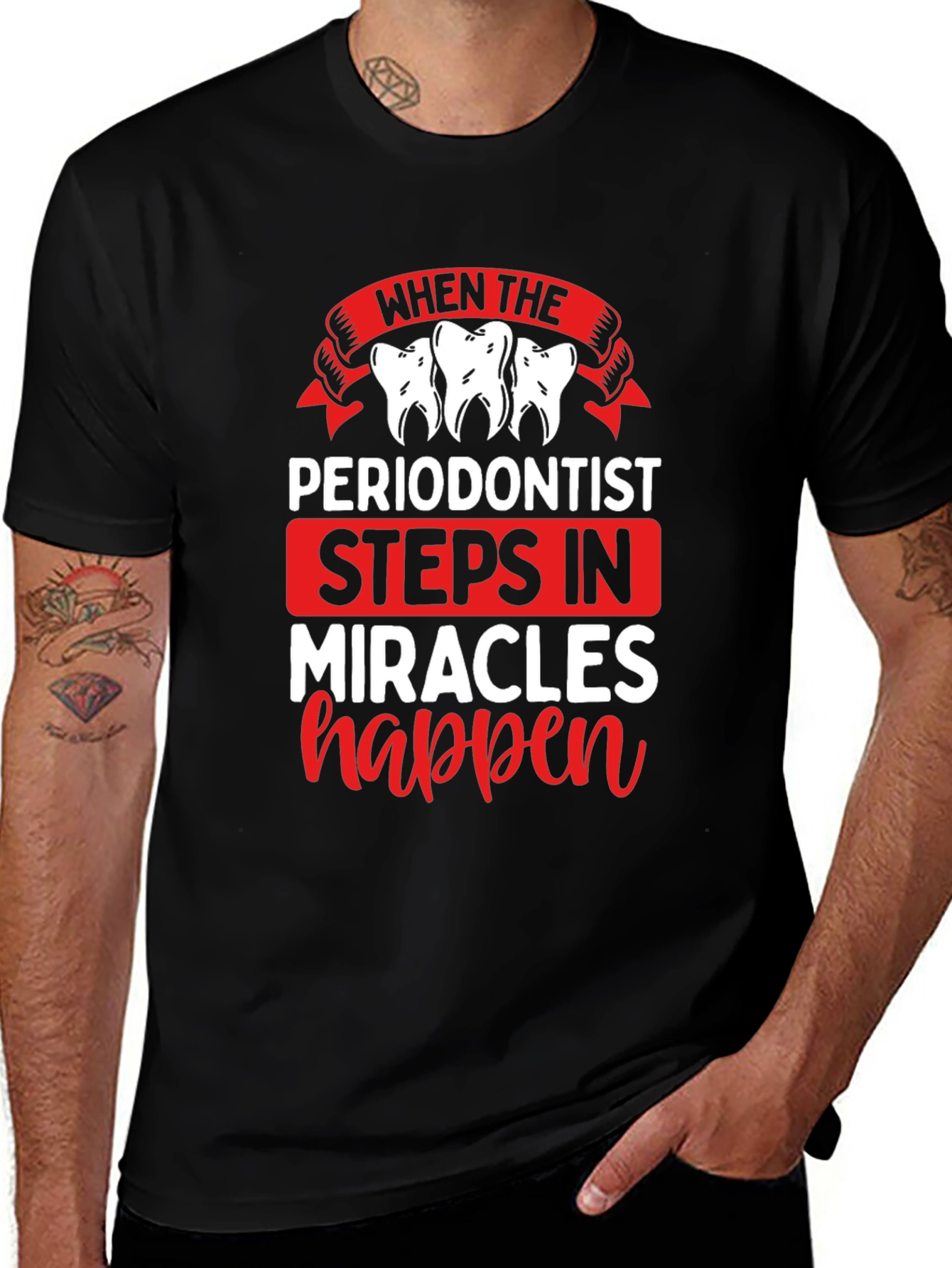 Periodontist Miracles Happen T-Shirt