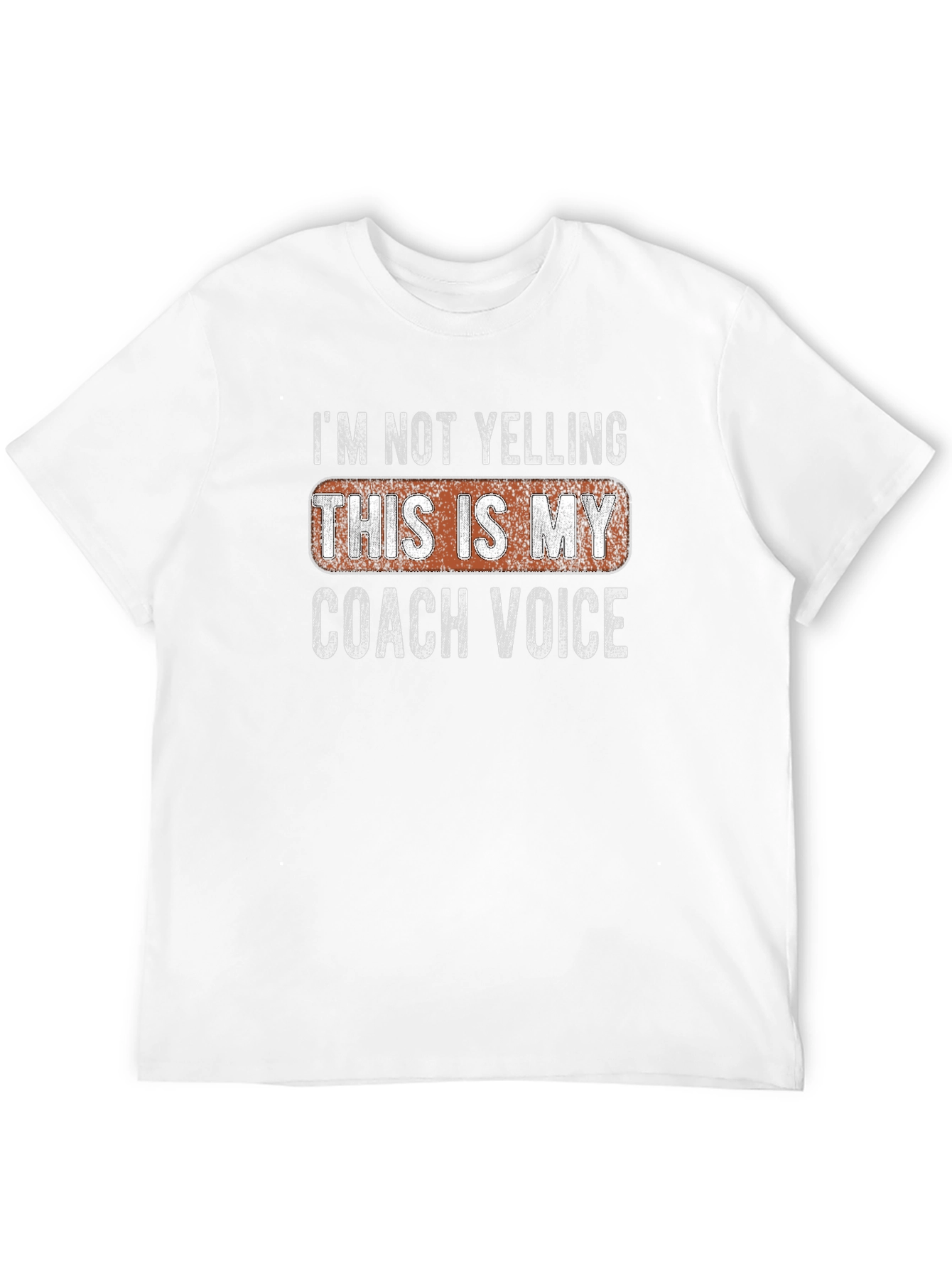 Coach Voice T-Shirt - Funny Slogan Tee