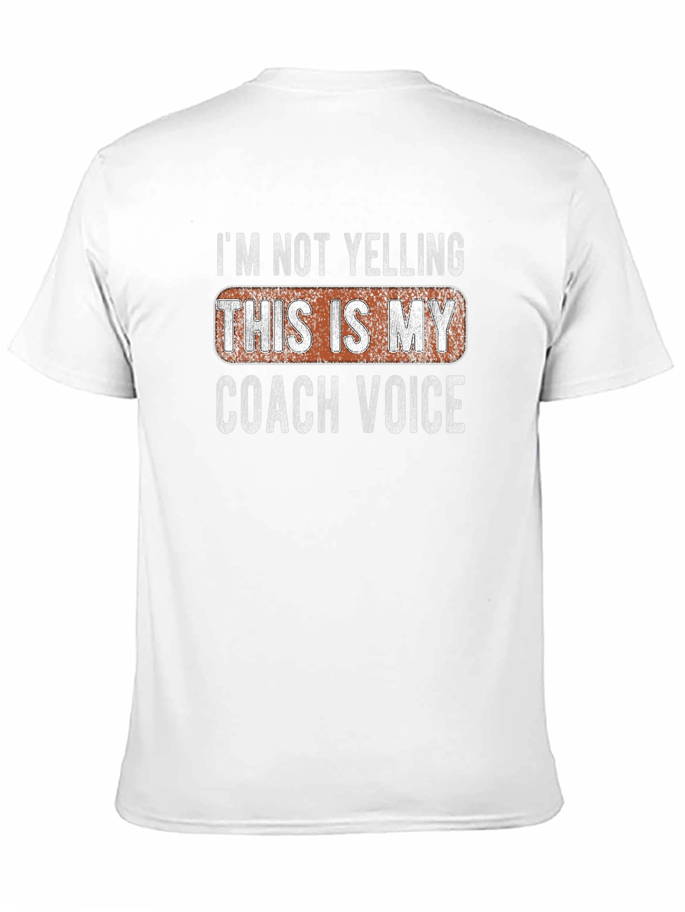 Coach Voice T-Shirt - Funny Slogan Tee