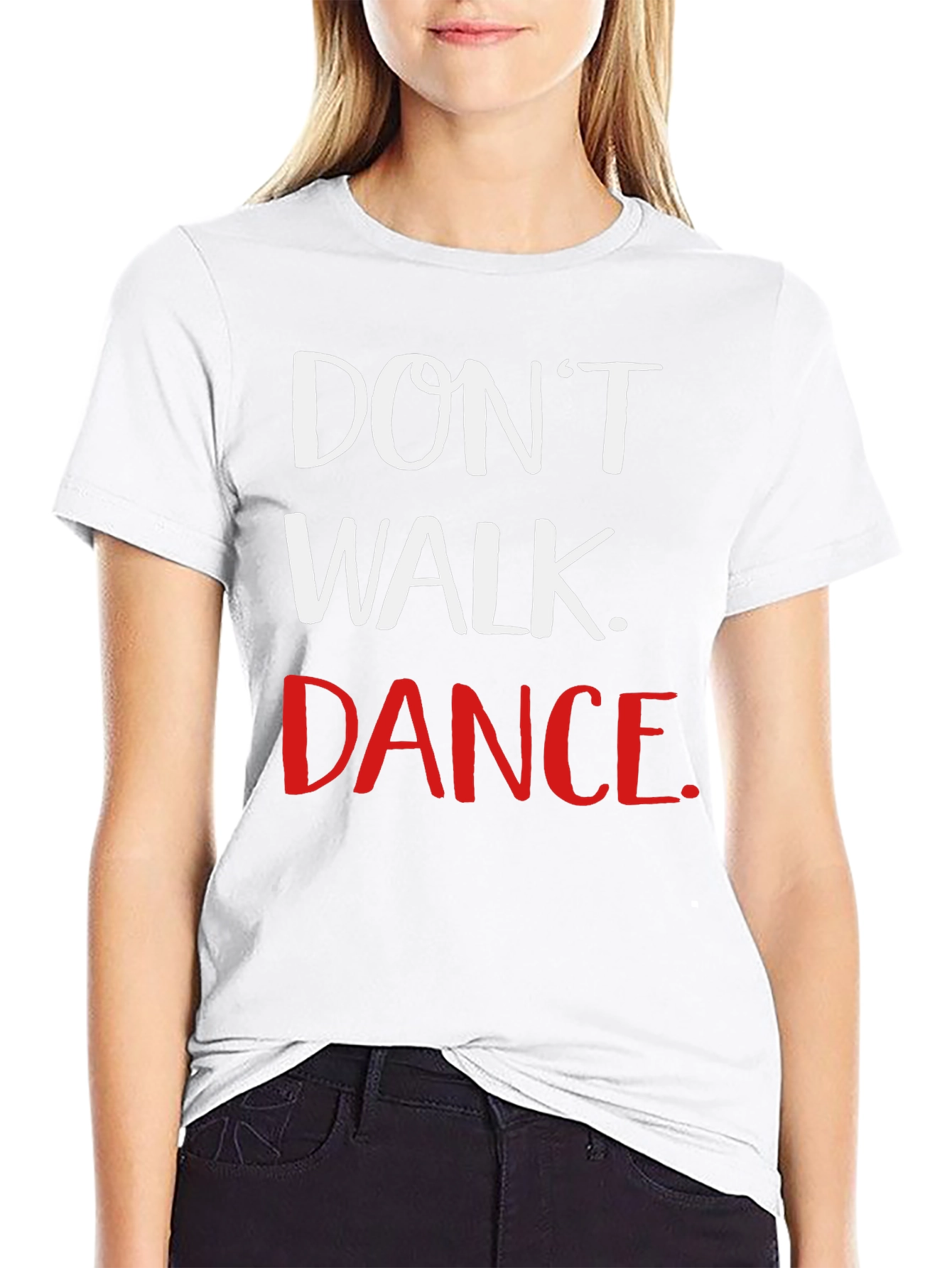 Dont Walk Dance Graphic Tee