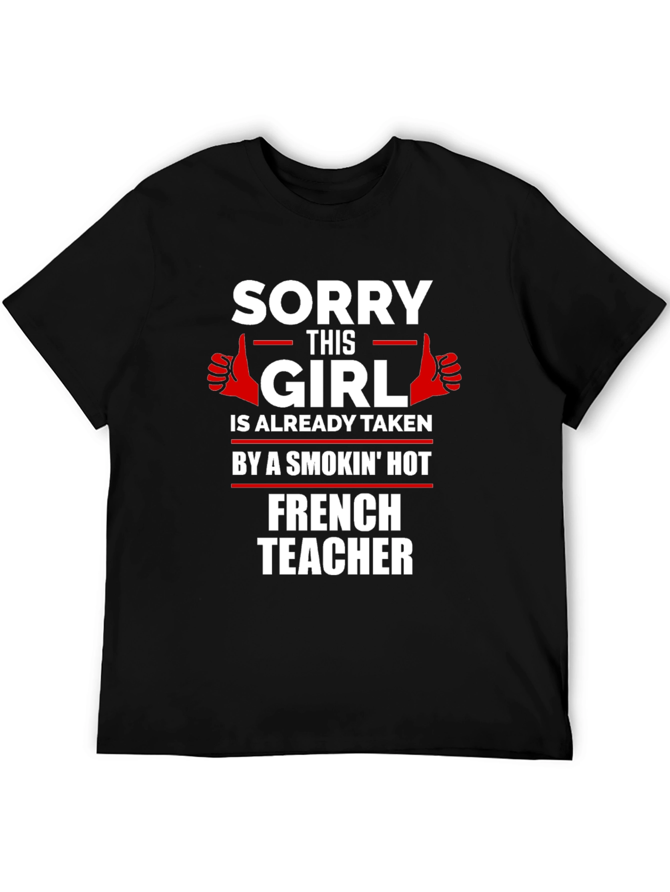 Smokin Hot French Teacher T-Shirt