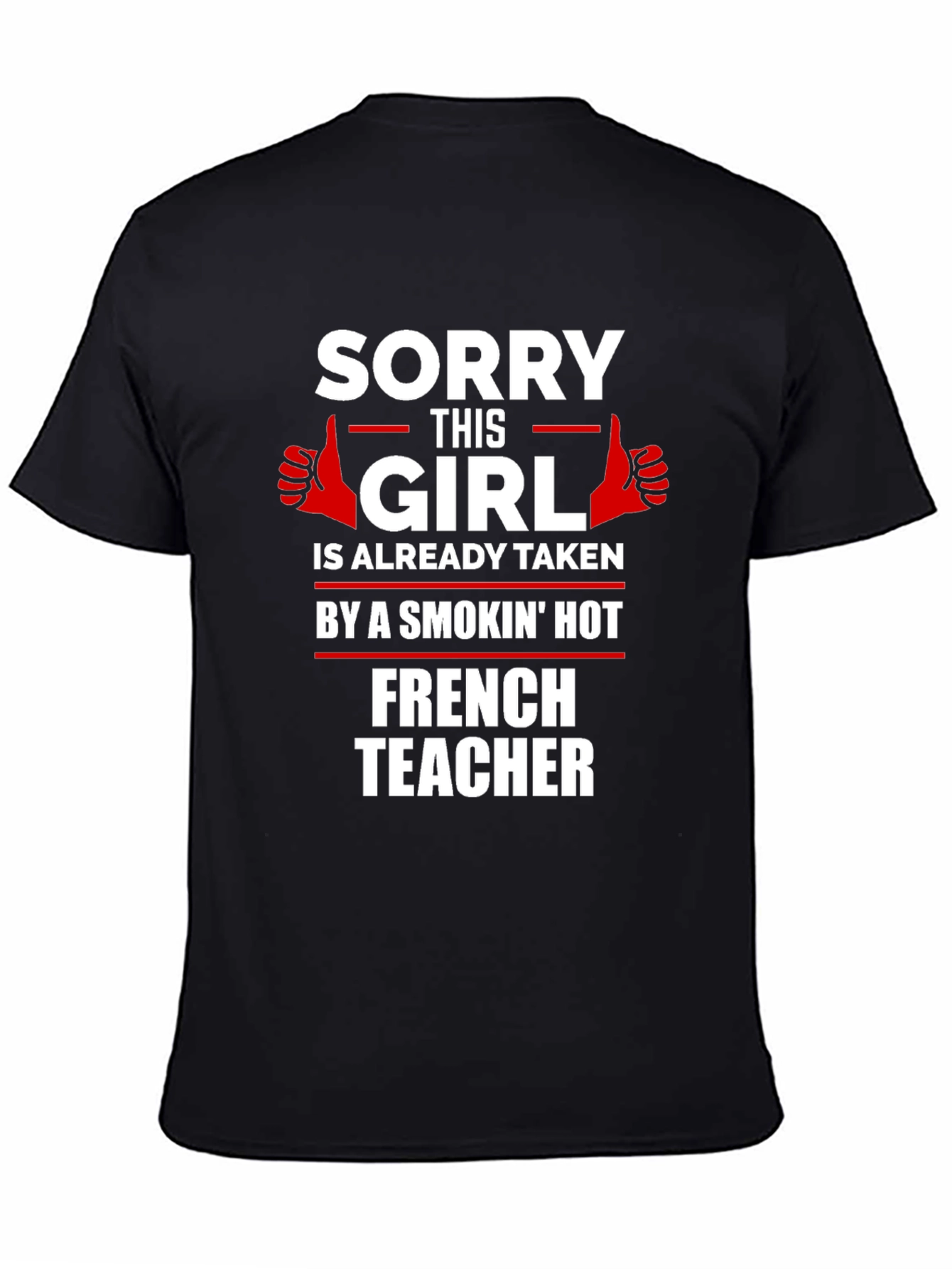 Smokin Hot French Teacher T-Shirt
