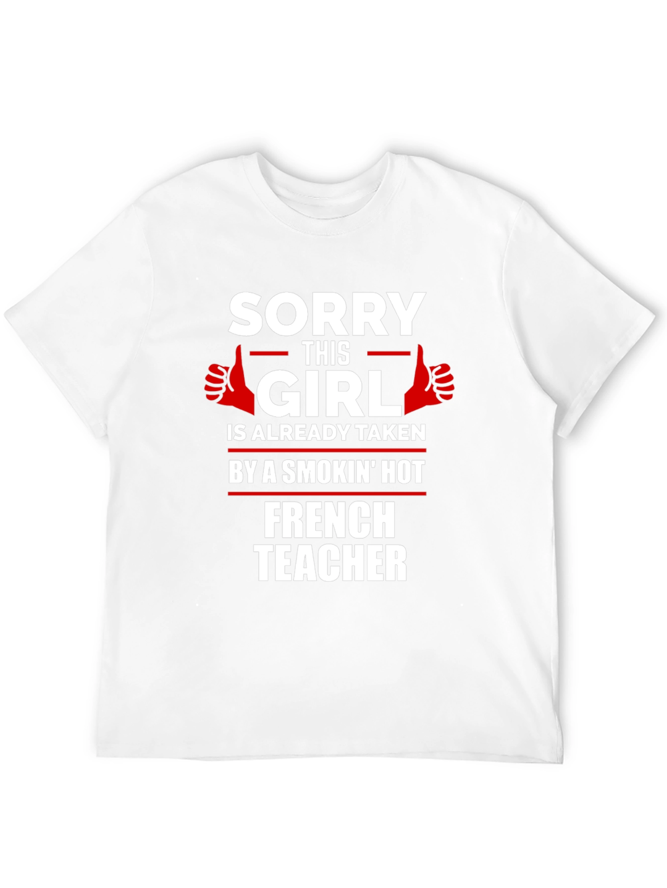 Smokin Hot French Teacher T-Shirt