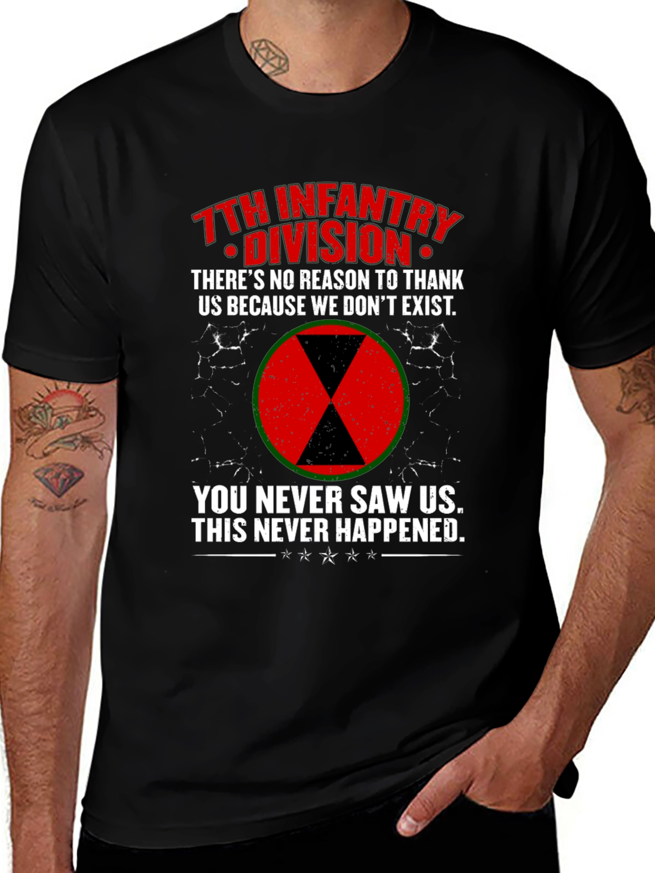 7th Infantry Division T-Shirt - You Never Saw Us