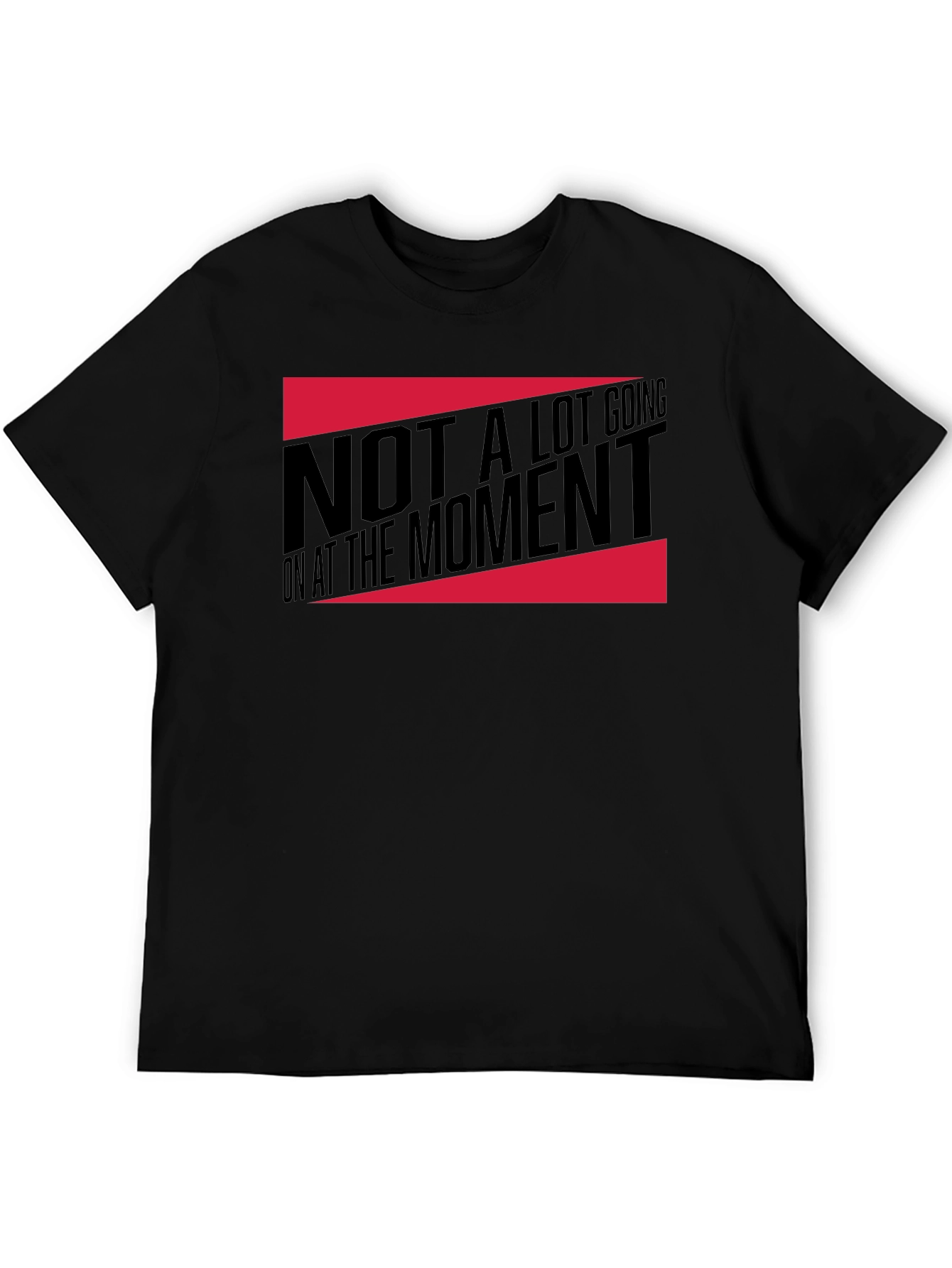 Funny Not A Lot Going On Graphic Tee