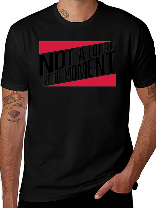 Funny Not A Lot Going On Graphic Tee
