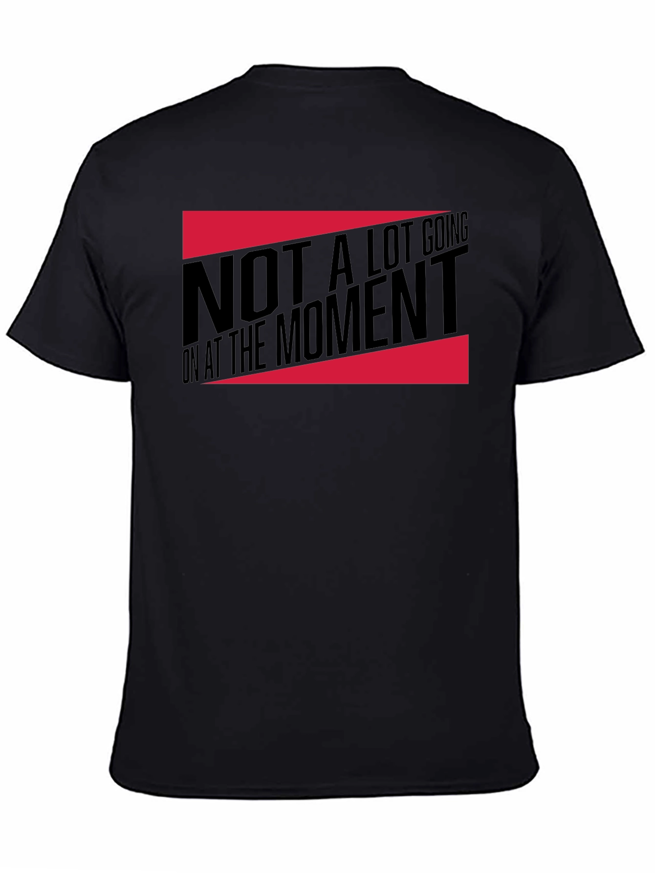 Funny Not A Lot Going On Graphic Tee