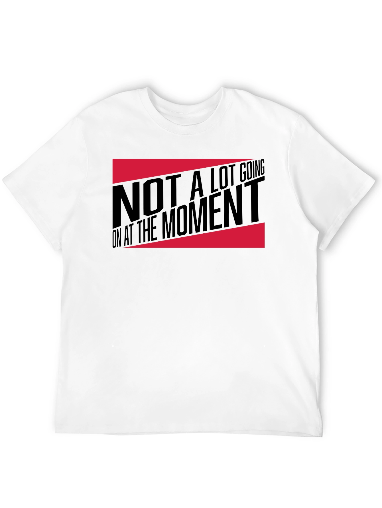 Funny Not A Lot Going On Graphic Tee