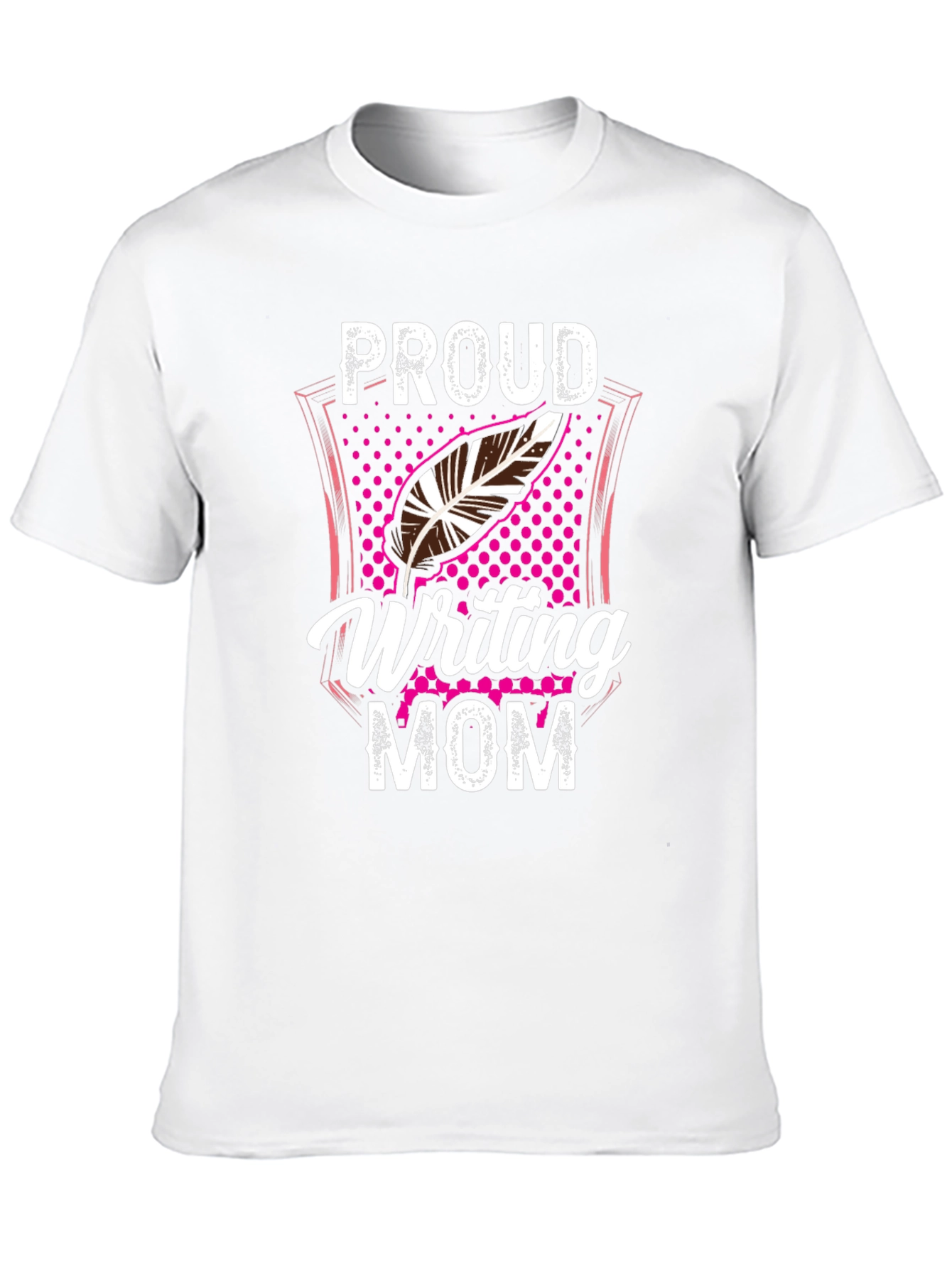Proud Writing Mom T-Shirt