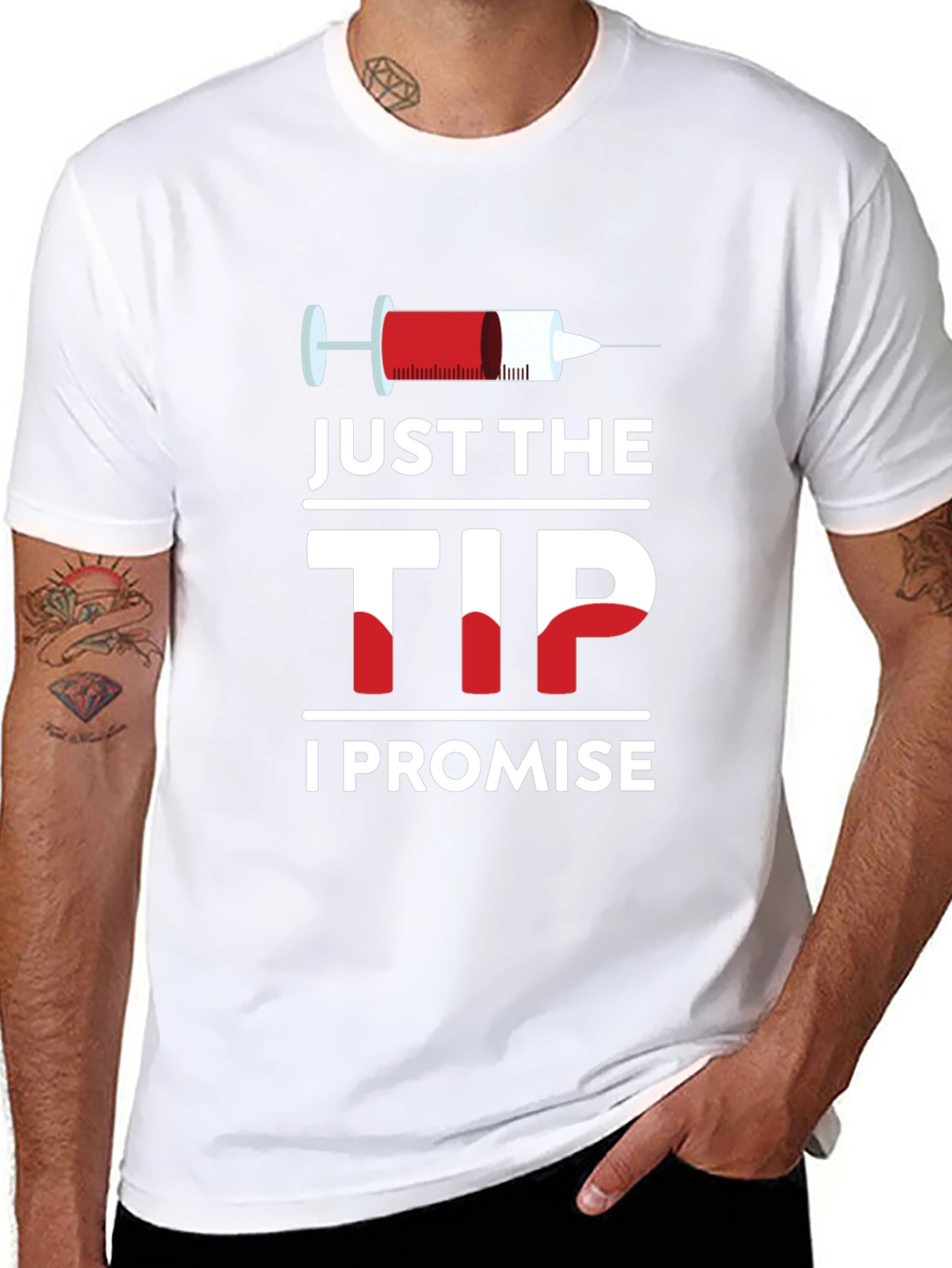 Just The Tip I Promise T-Shirt