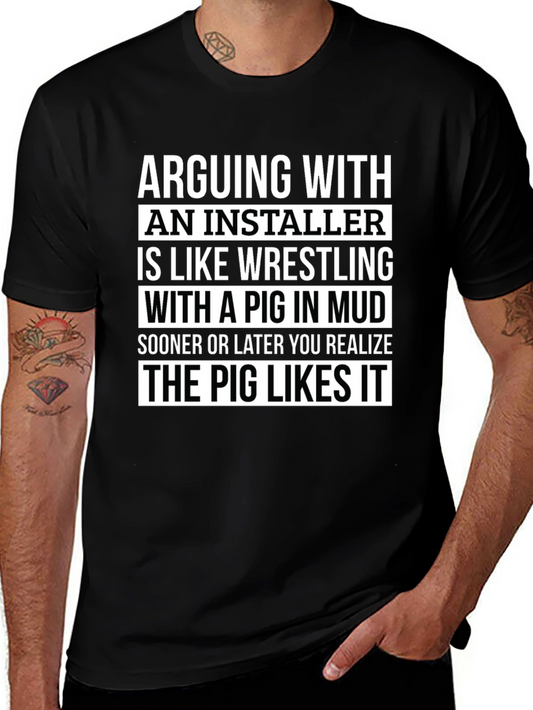 Installer Pig T-Shirt: Funny Sarcastic Humor