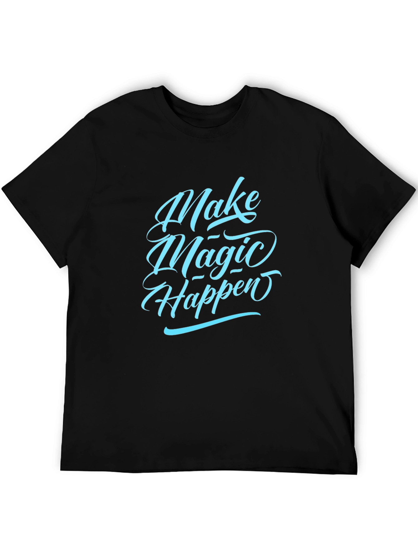 Make Magic Happen Graphic Tee - Casual Comfort