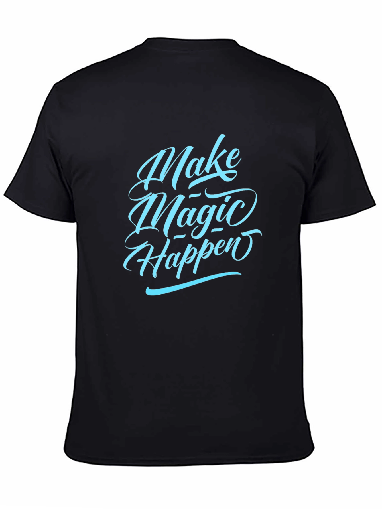Make Magic Happen Graphic Tee - Casual Comfort