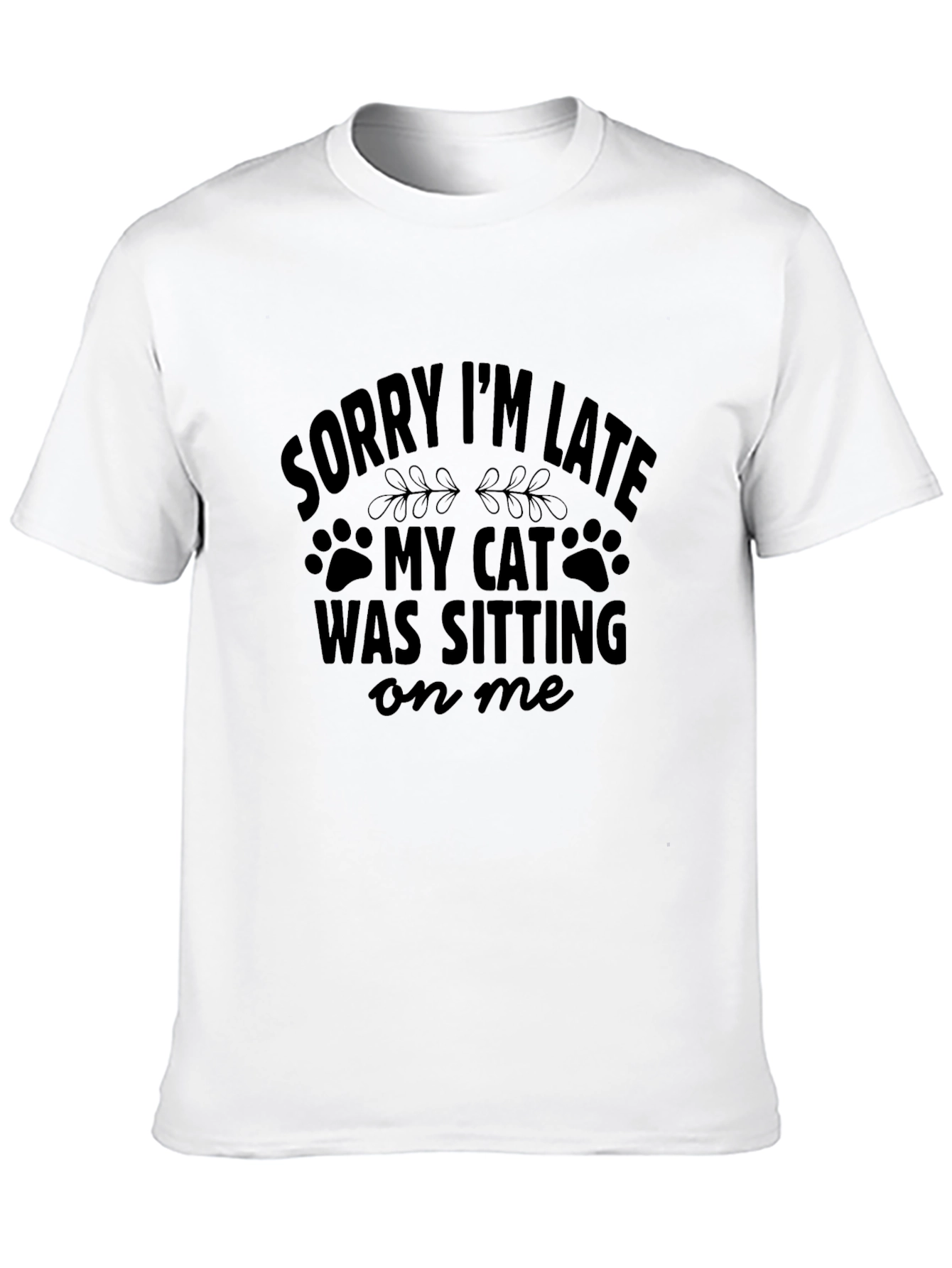Sorry Im Late Cat T-Shirt