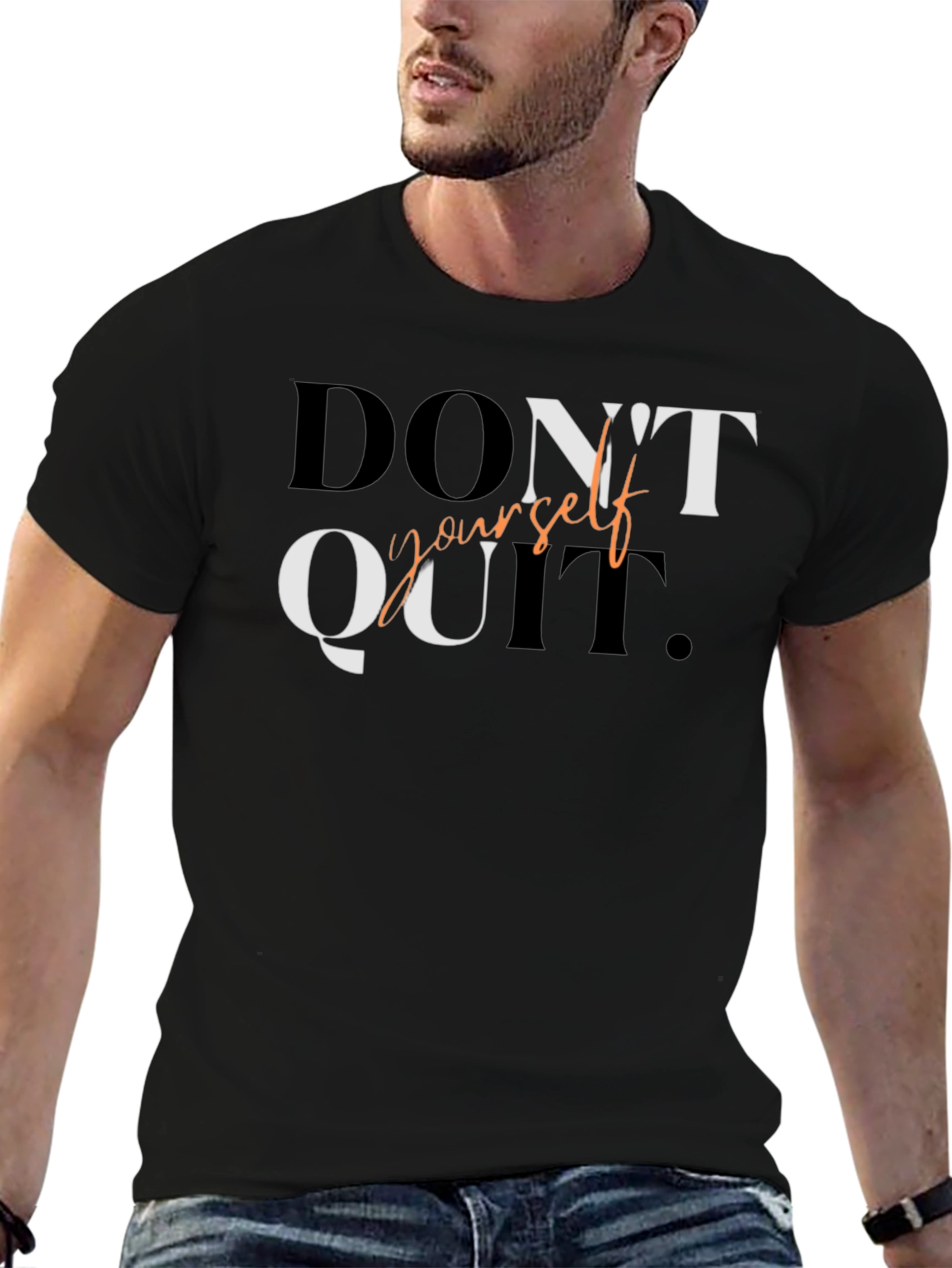 Motivational Black T-Shirt: Dont Quit Yourself