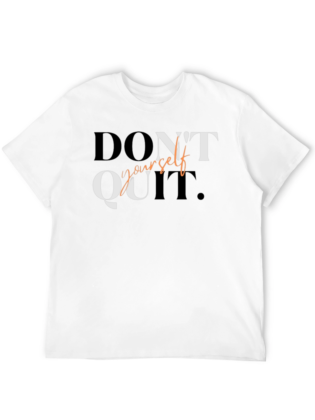 Motivational Black T-Shirt: Dont Quit Yourself