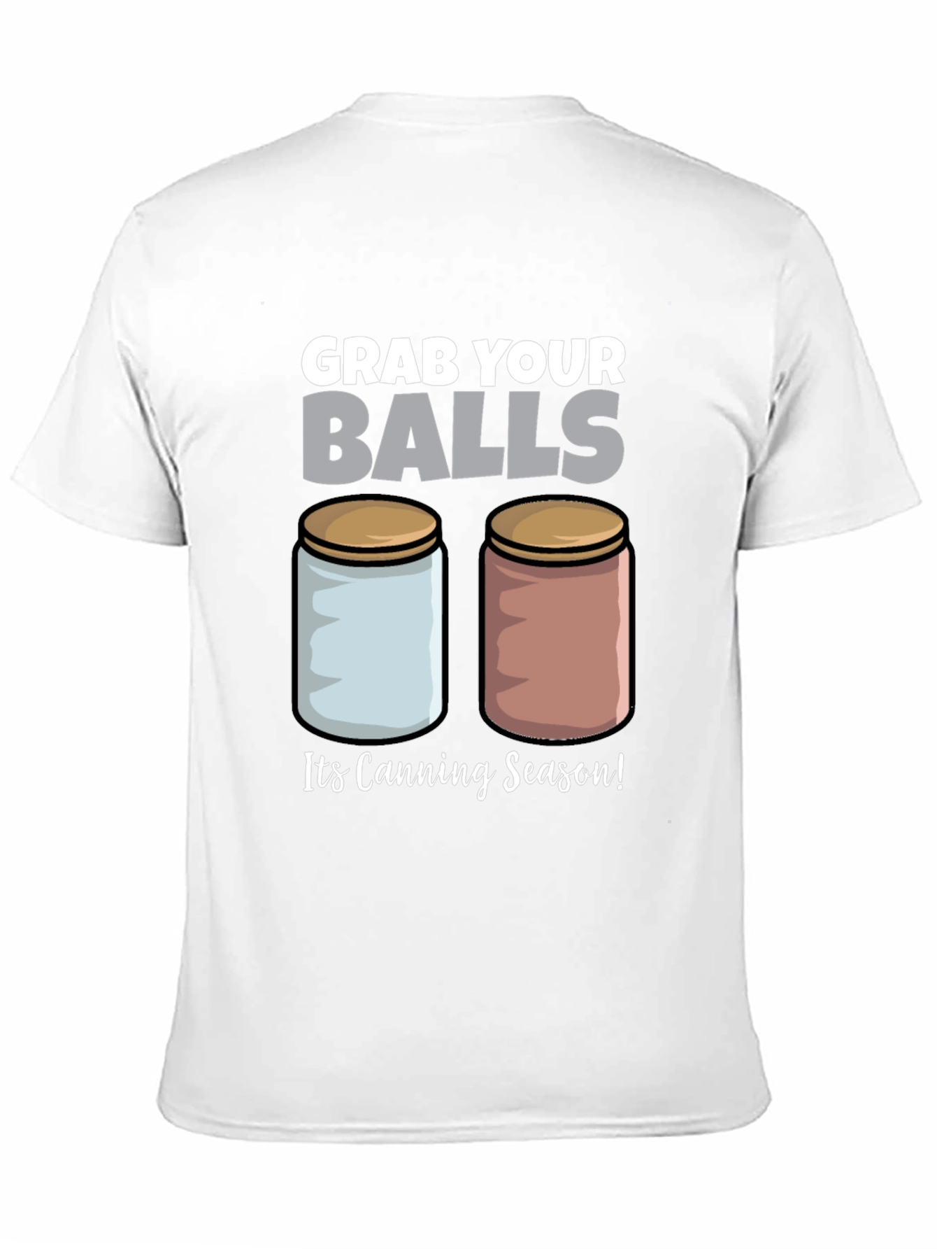 Grab Your Balls Canning Season T-Shirt