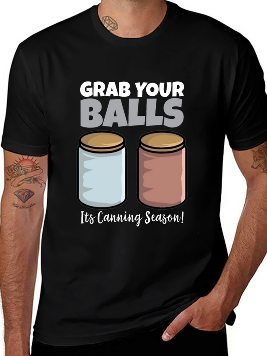 Grab Your Balls Canning Season T-Shirt
