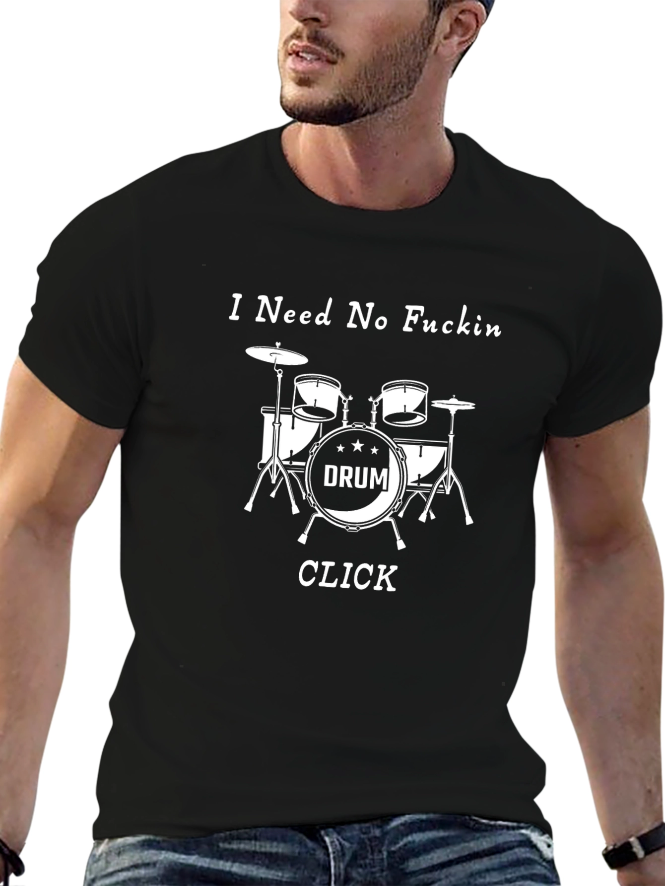 I Need No F*ckin Drum Click Black T-Shirt
