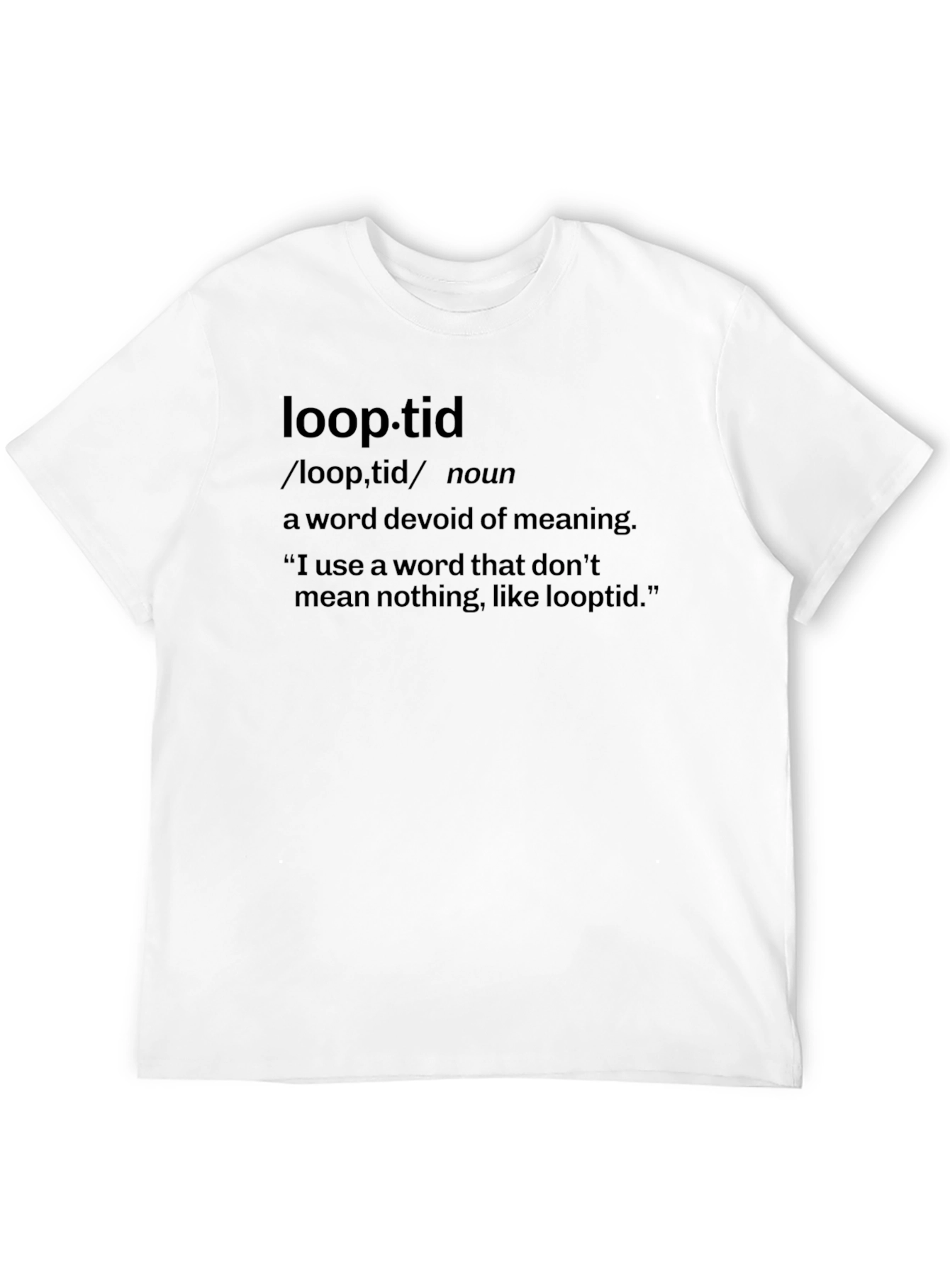 Loop-tid Definition T-Shirt - Novelty Graphic Tee