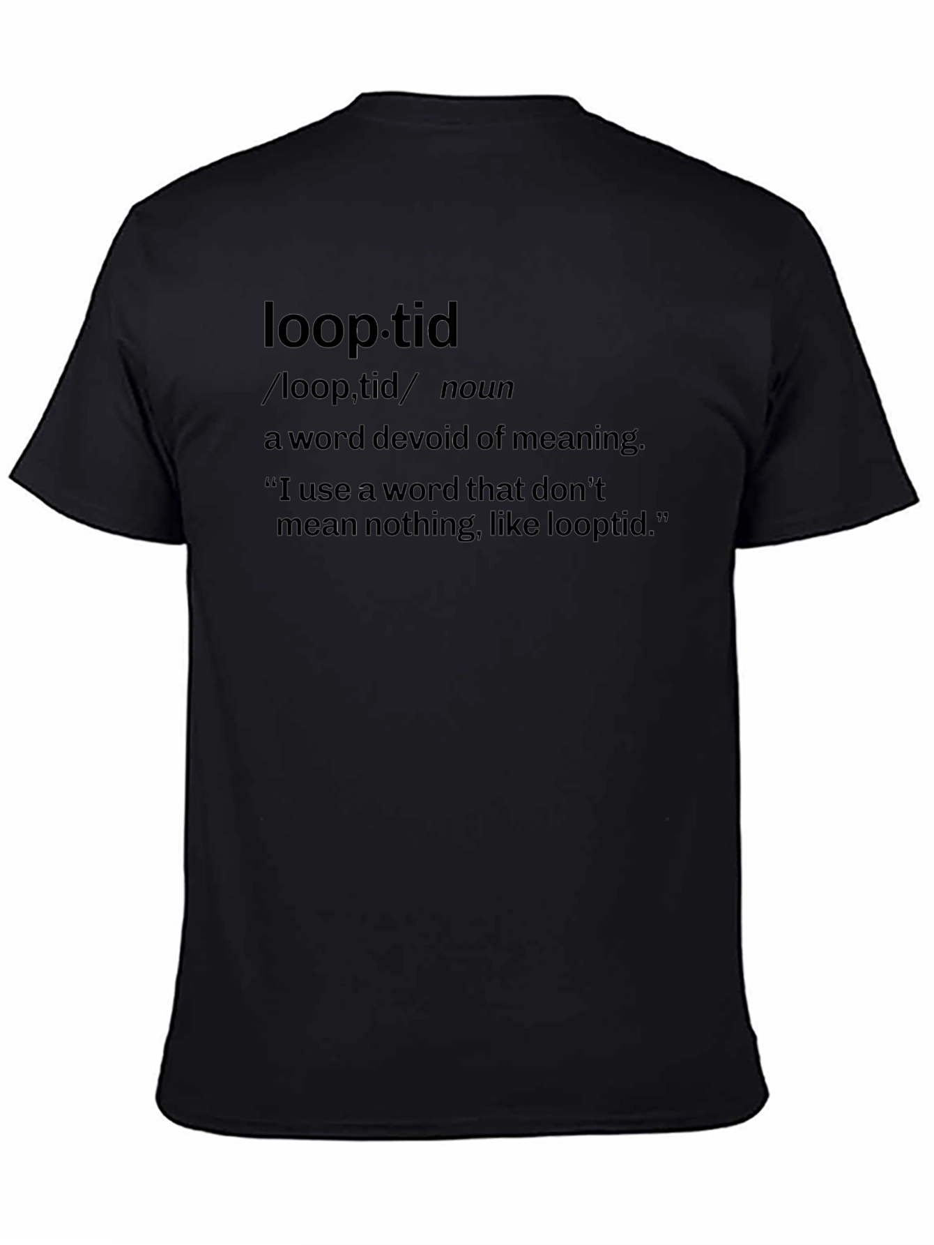 Loop-tid Definition T-Shirt - Novelty Graphic Tee