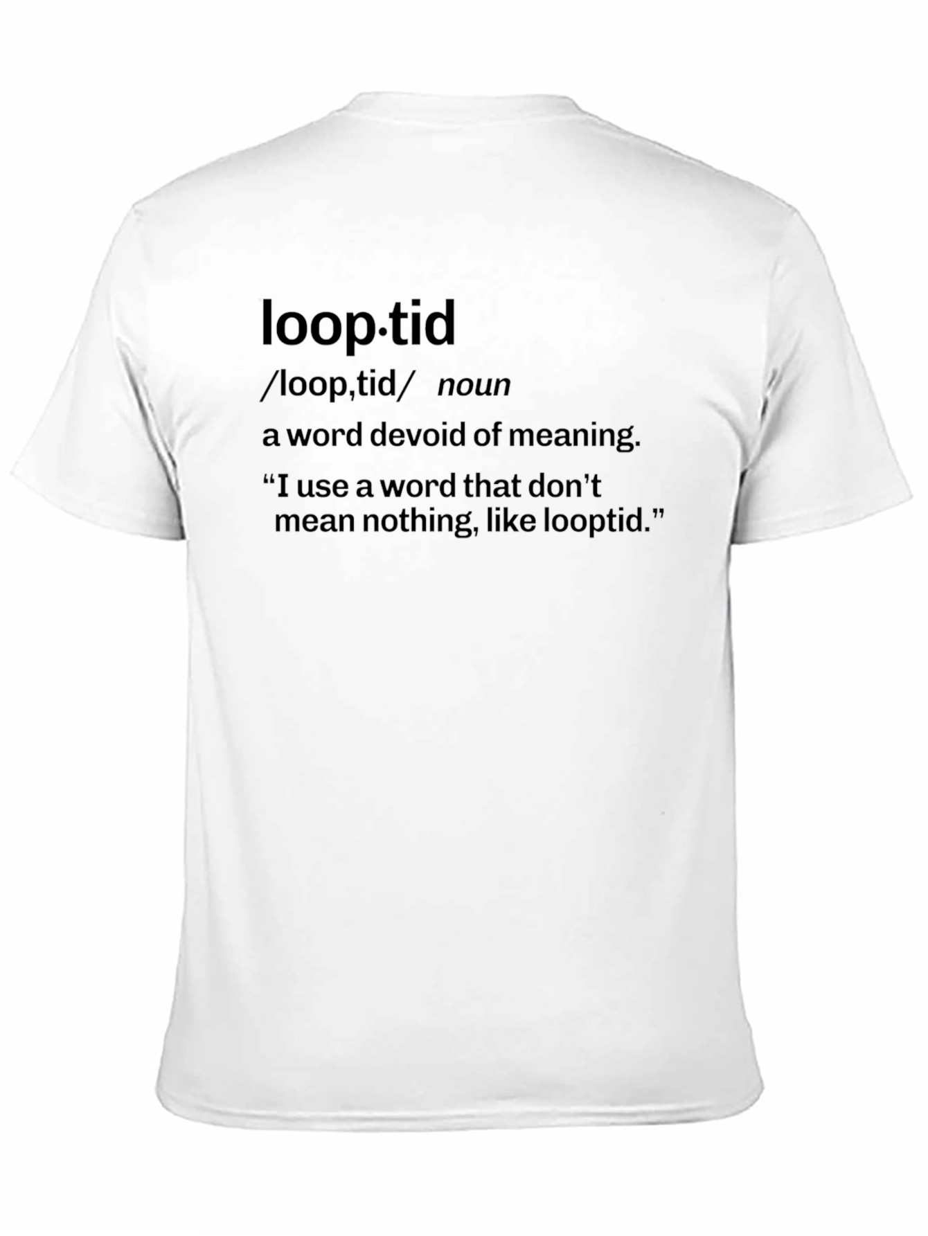 Loop-tid Definition T-Shirt - Novelty Graphic Tee