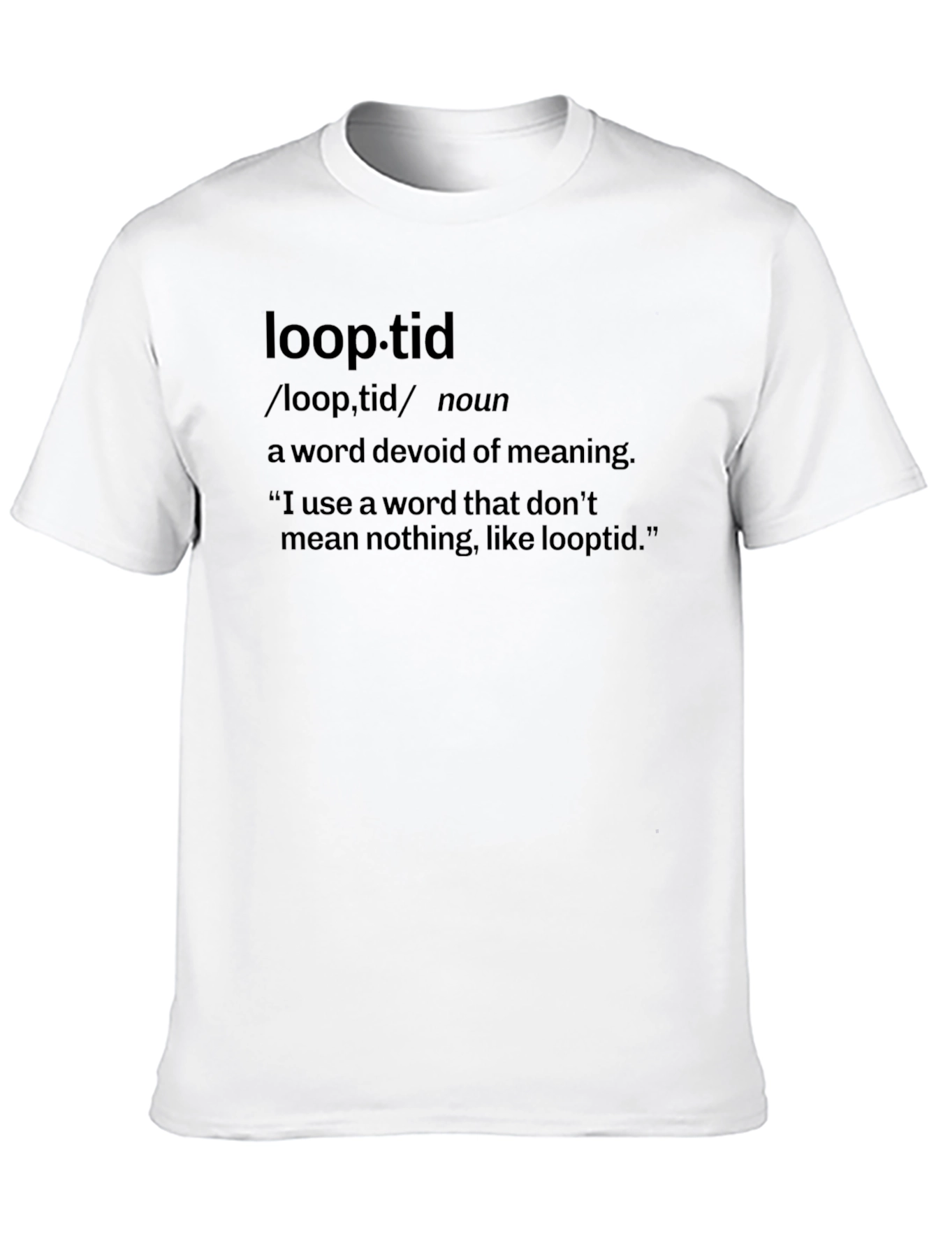 Loop-tid Definition T-Shirt - Novelty Graphic Tee