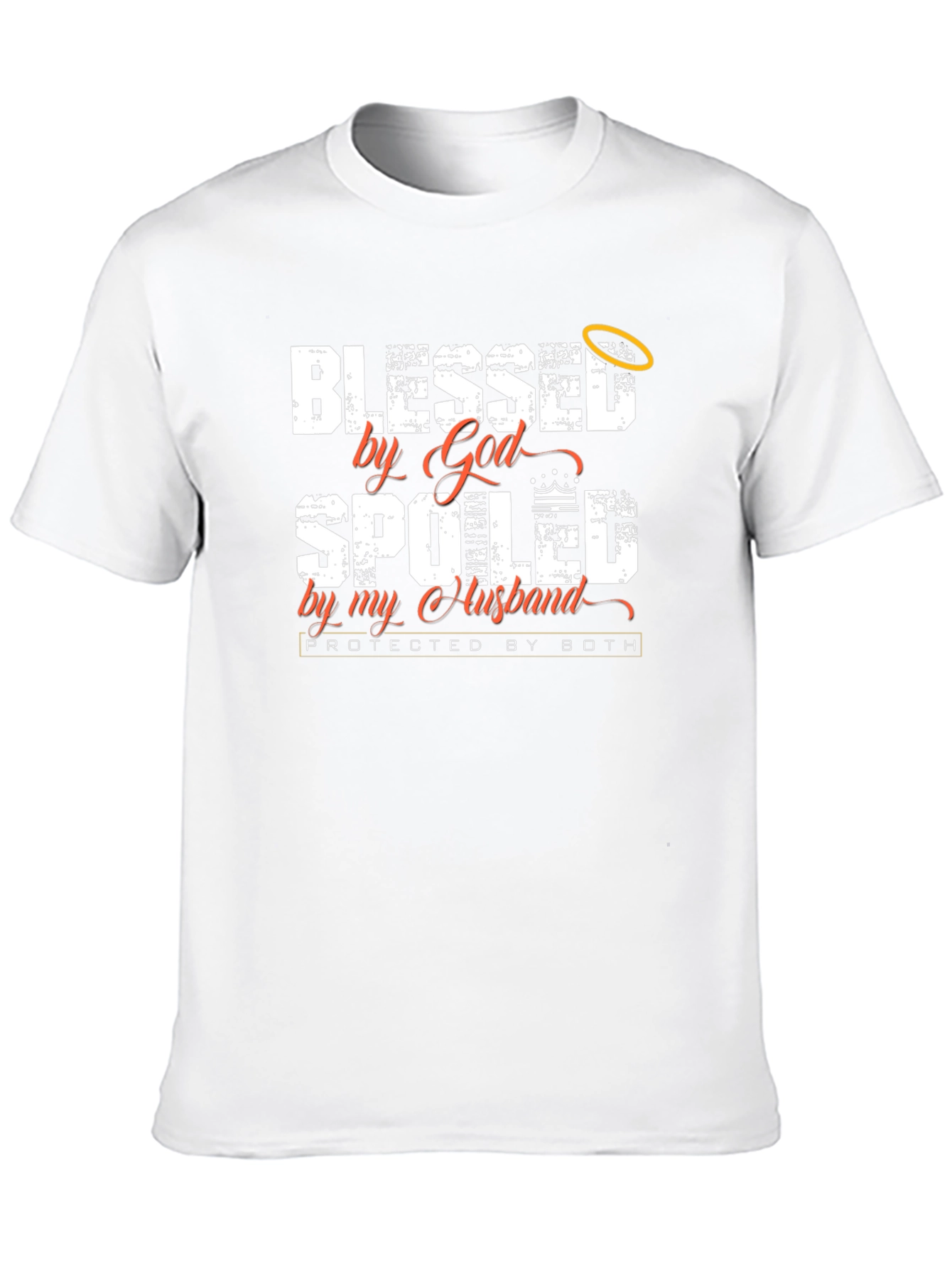 Blessed By God Spoiled By My Husband T-Shirt