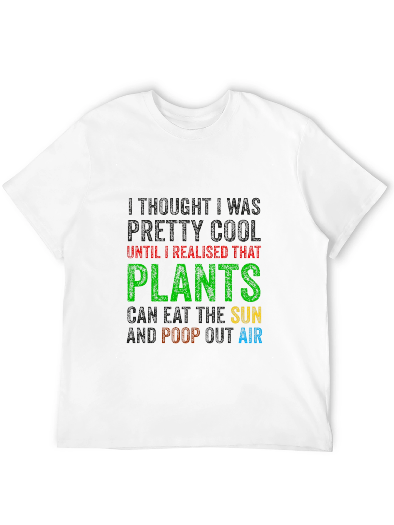 Funny Plants Eat Sun Poop Air T-Shirt