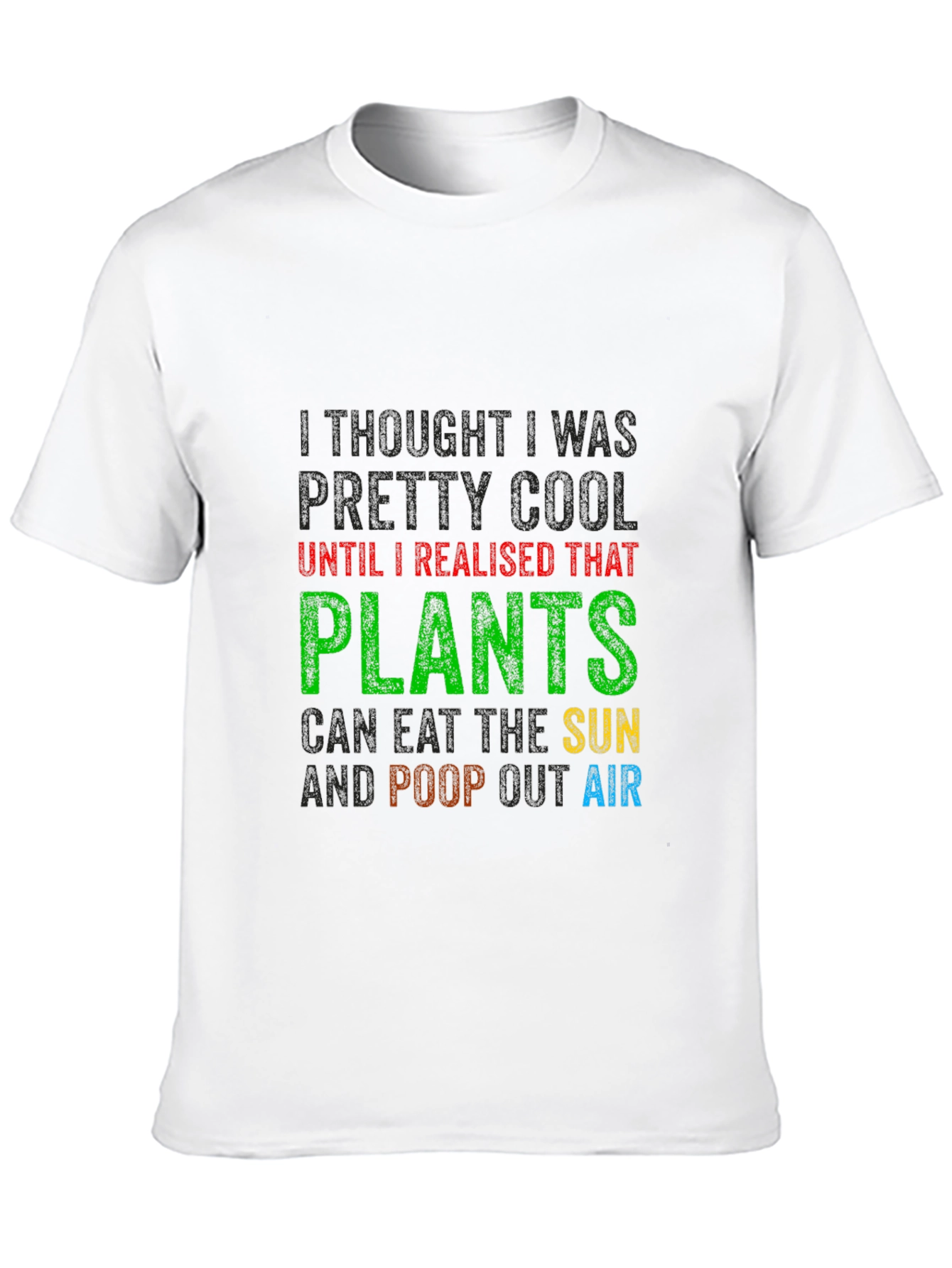 Funny Plants Eat Sun Poop Air T-Shirt