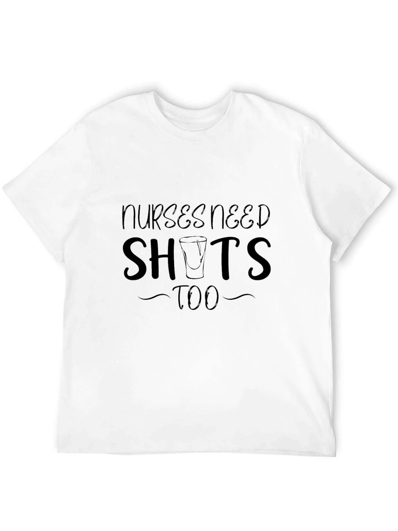 Nurses Need Shots Too Black Graphic T-Shirt